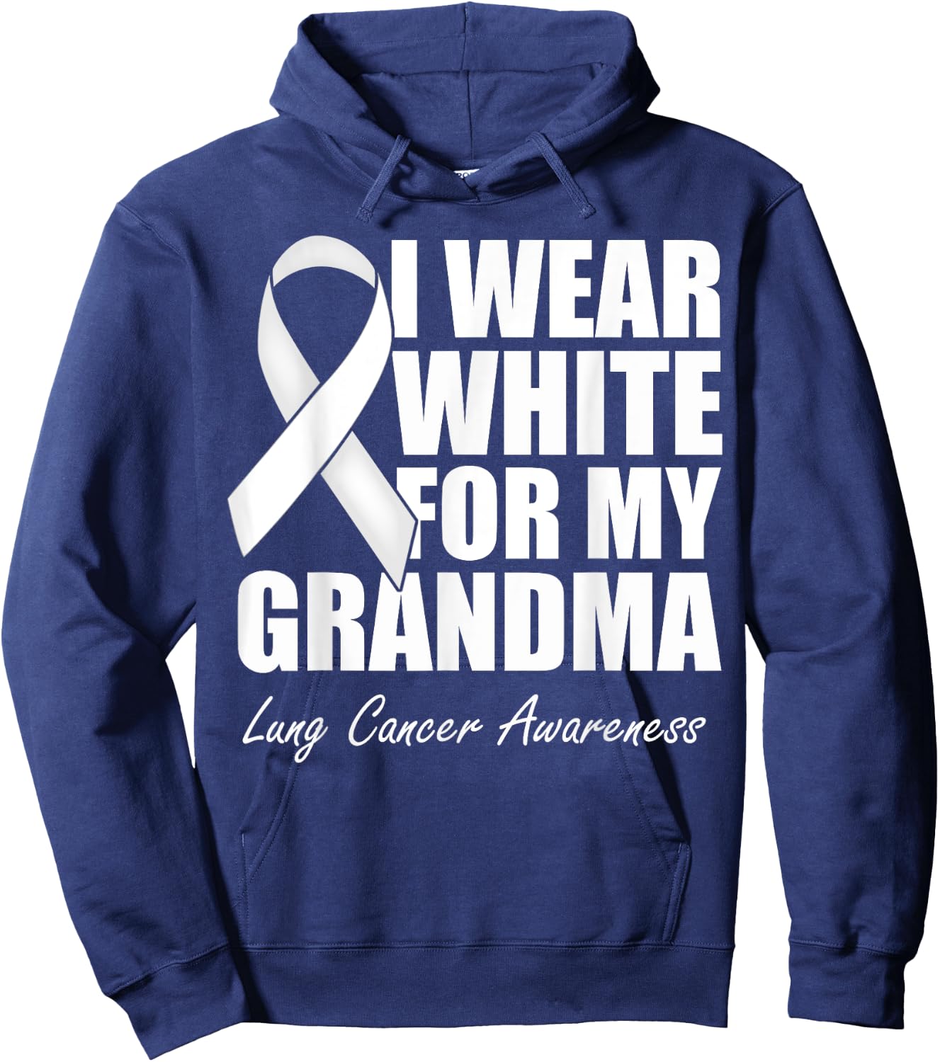 I Wear White For My Grandma Lung Cancer Awareness Hoodie - Hoodie | Navy
