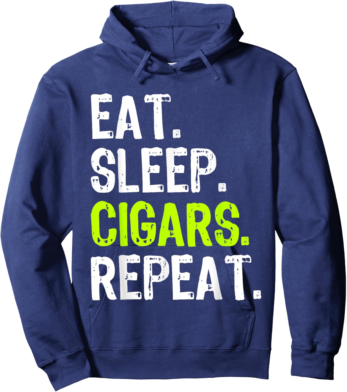 Eat Sleep Cigars Smoking Smoker Funny Lover Hoodie - Hoodie | Navy