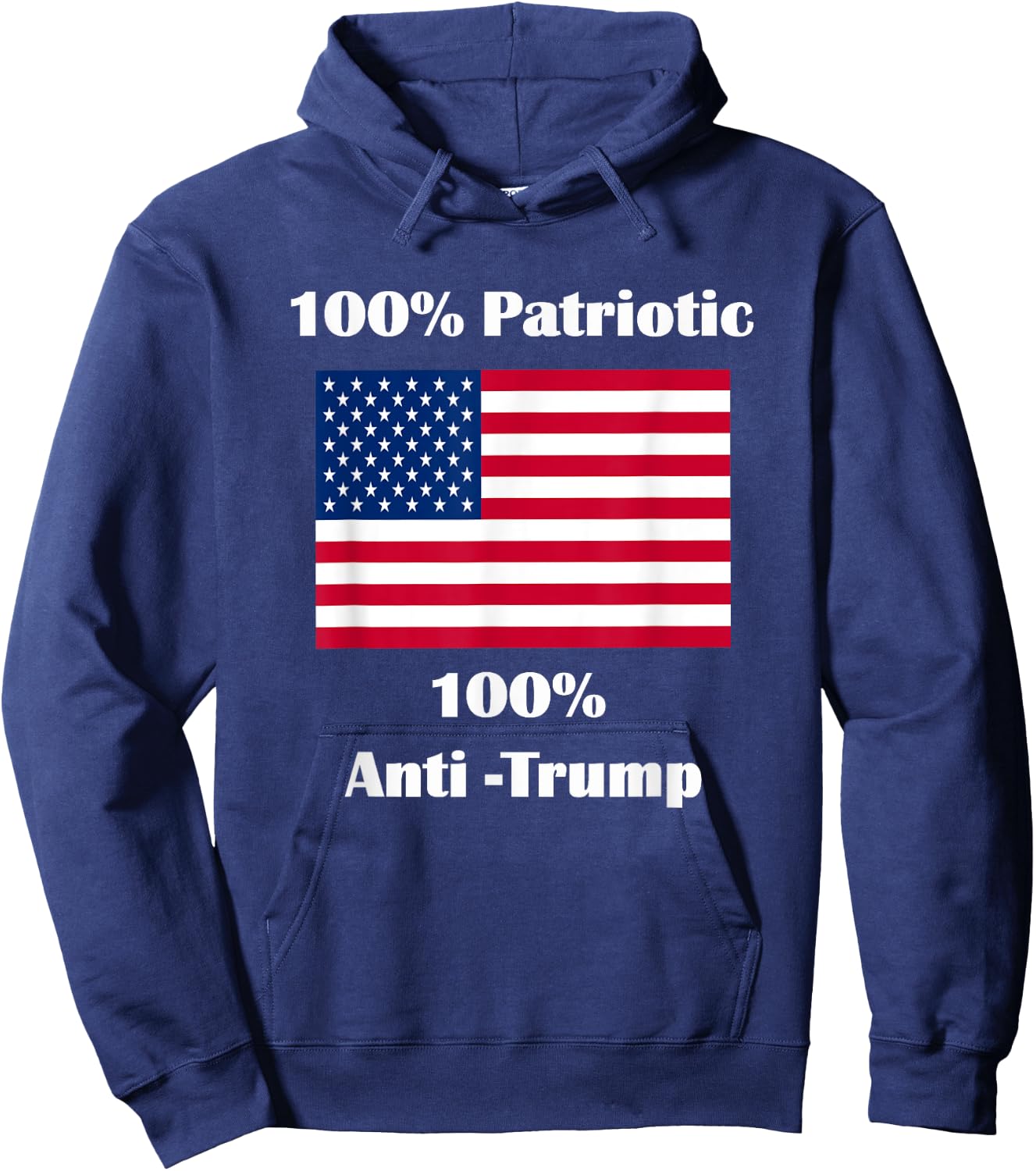 100% Patriotic 100% Anti-Trump Hoodie - Hoodie | Navy
