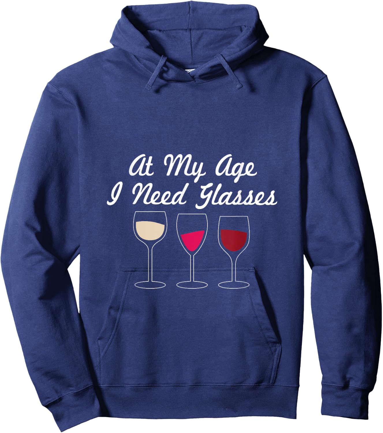 At My Age I Need Glasses Funny Wine Drinking Hoodie - Hoodie | Navy