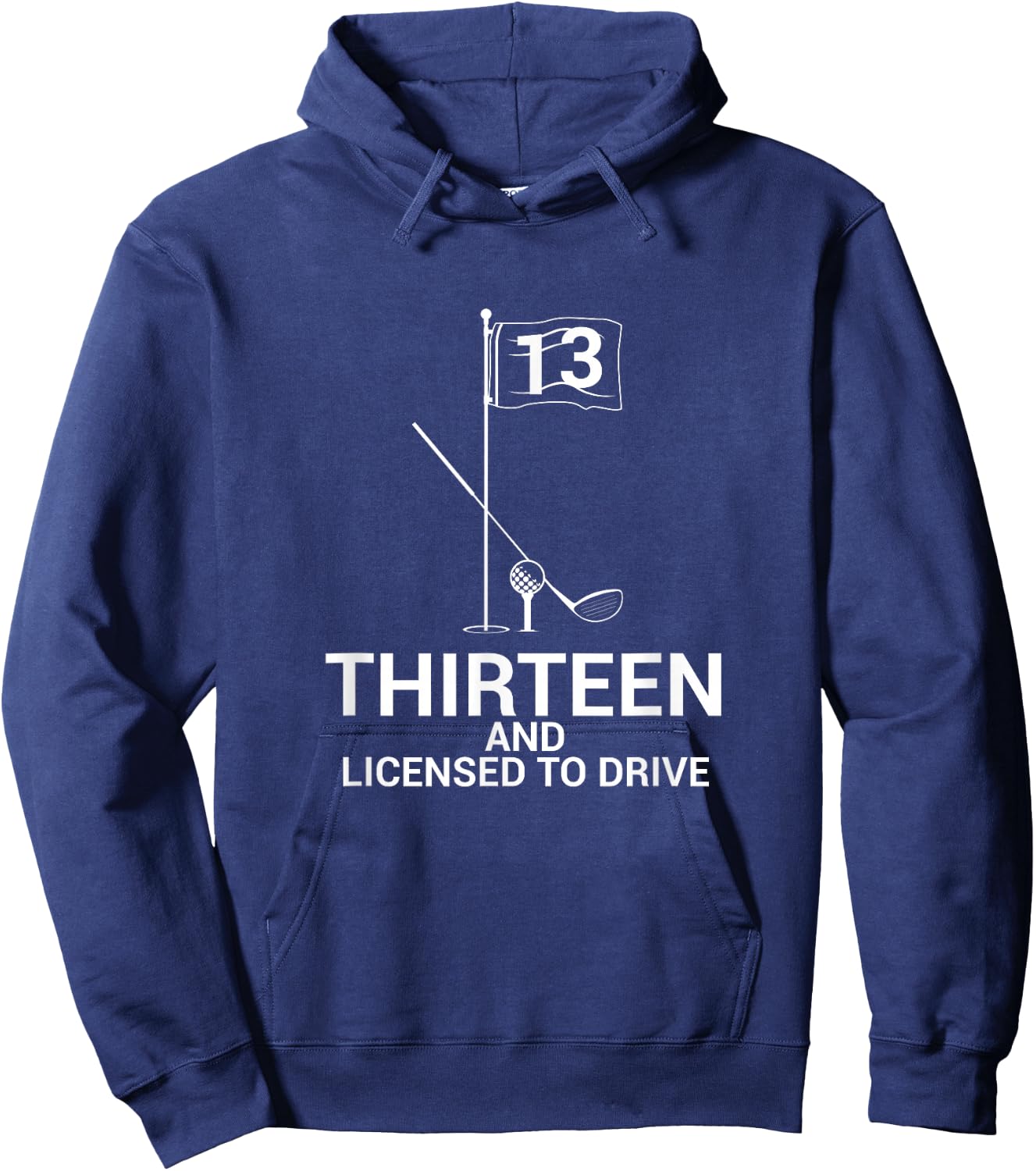 Funny Golf Saying Teen Golfer 13th Birthday Hoodie - Hoodie | Navy