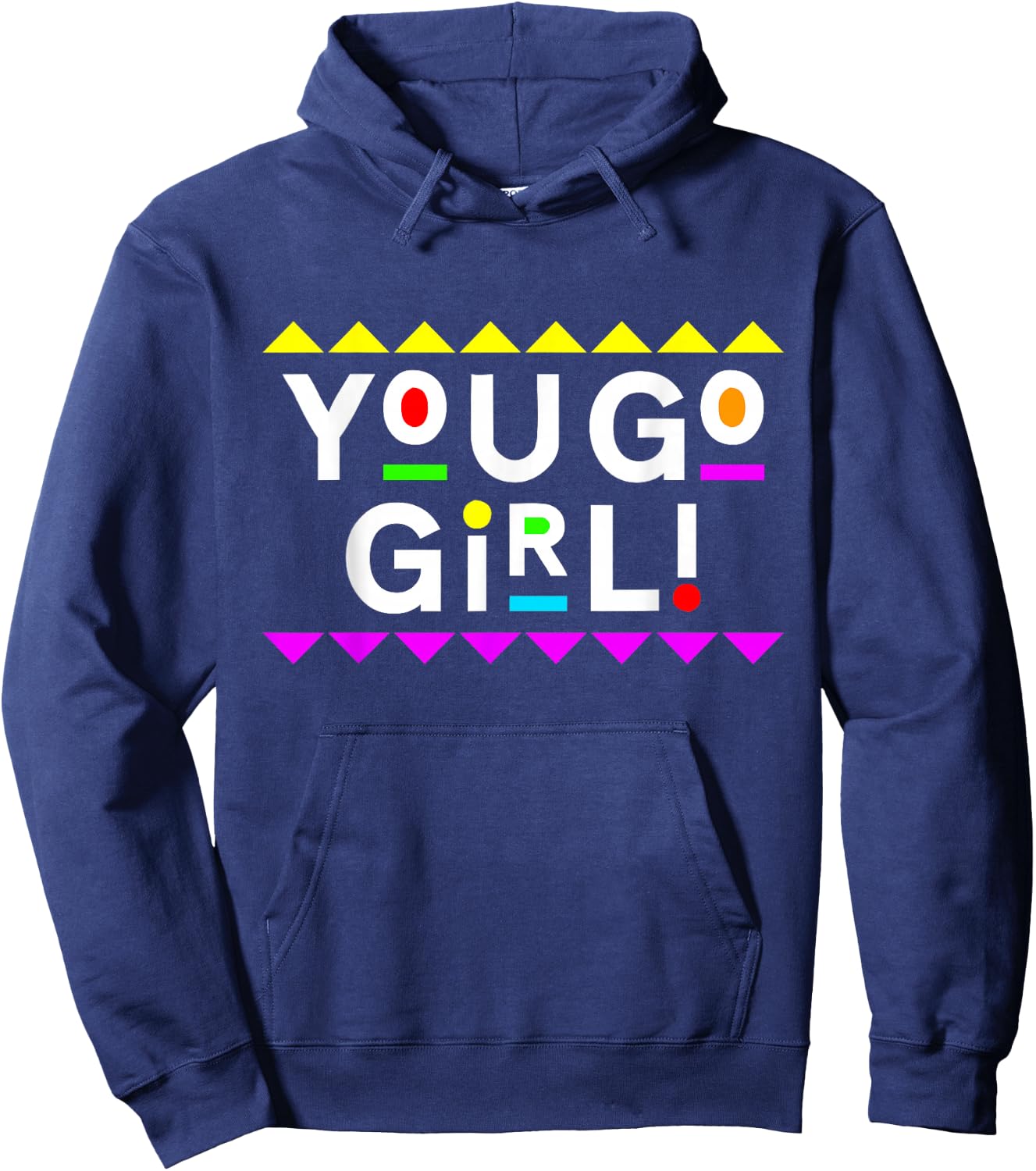 You Go Girl! Design 90s Style Hoodie - Hoodie | Navy