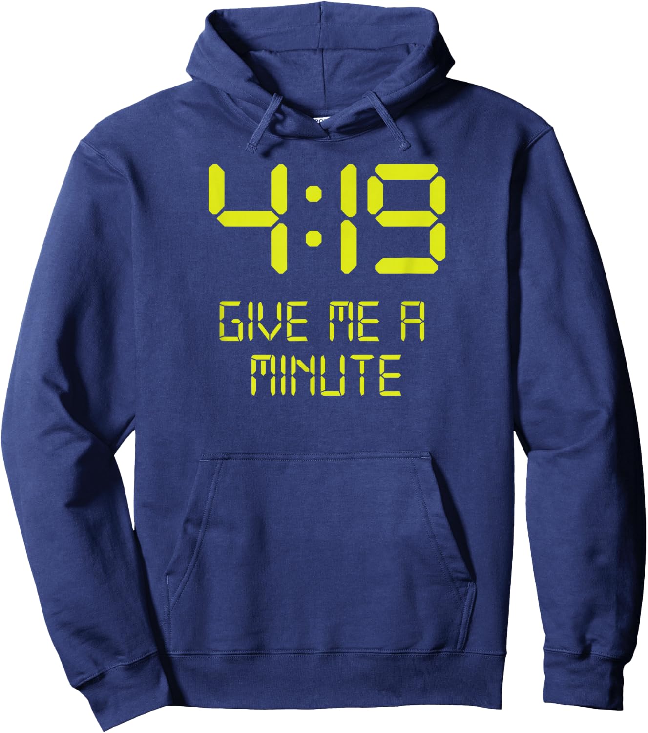 Funny 4:19 Give me a minute 420 Marijuana Hoodie - Hoodie | Navy