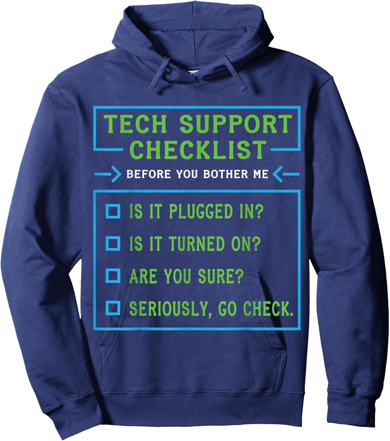 Funny Tech Support Checklist , Sysadmin Gift T Shirt Hoodie - Hoodie | Navy