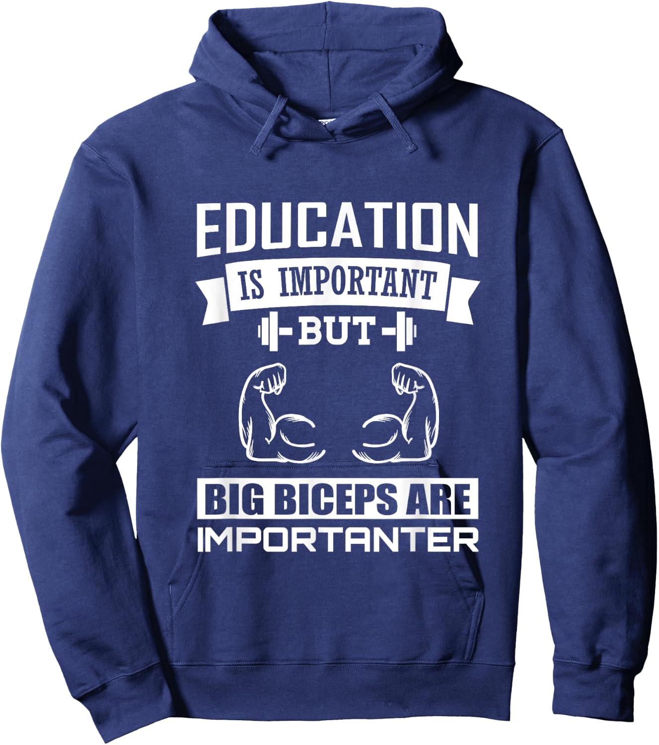 Education is important big Biceps are Importanter Hoodie - Hoodie | Navy