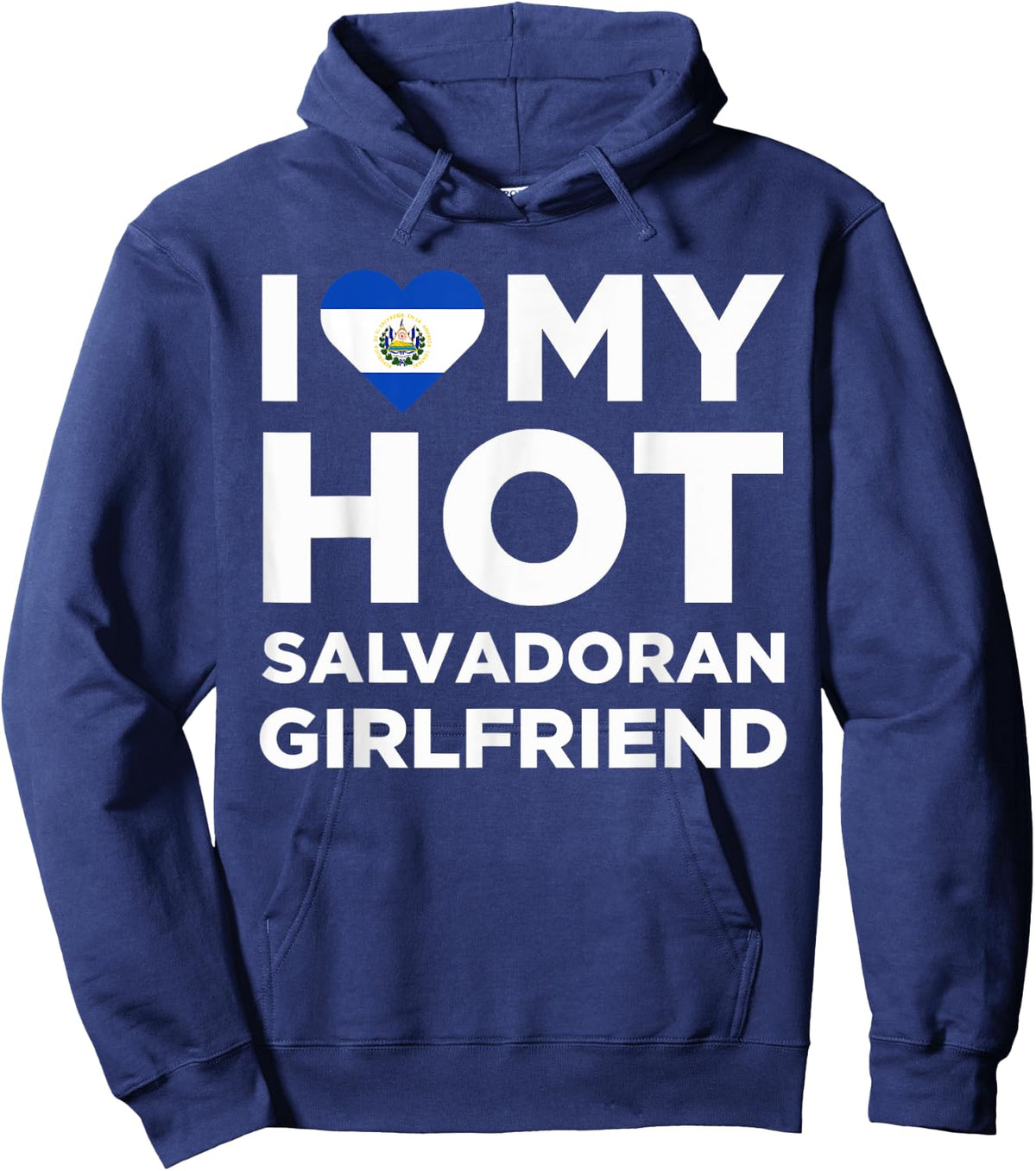 I Love My Hot Salvadoran Girlfriend Cute El Salvador Native Relationship Hoodie - Hoodie | Navy