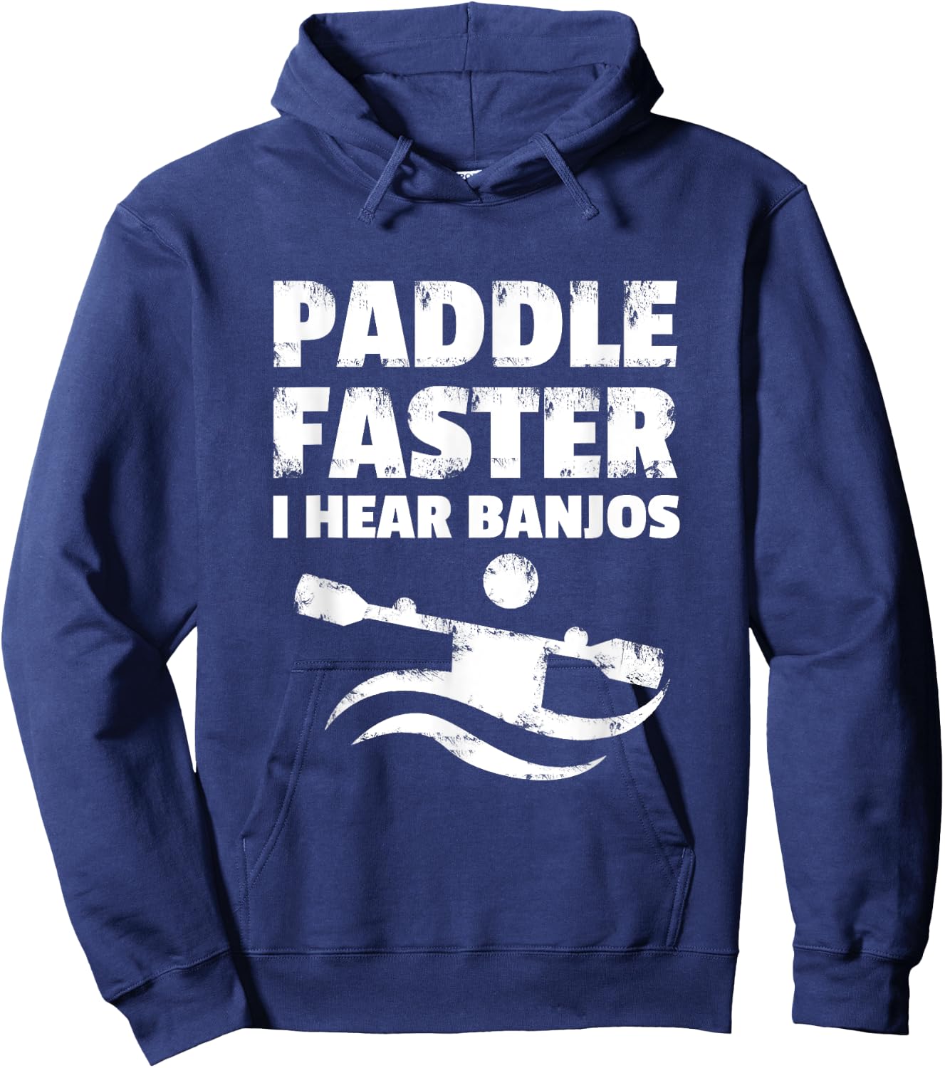 Paddle Faster I Hear Banjos Movie Action Funny Gift Hoodie - Hoodie | Navy