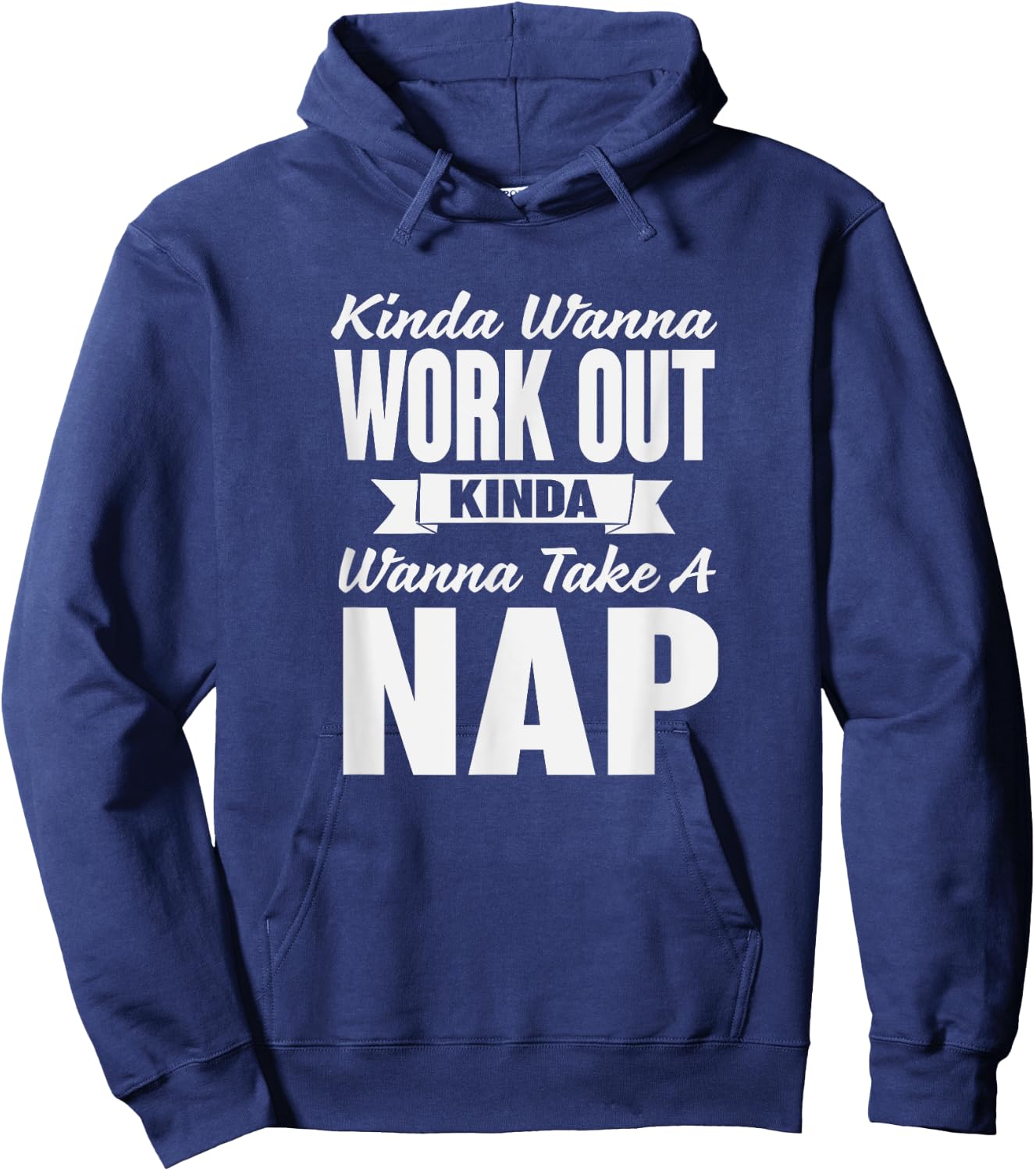 Kinda Wanna Workout and Nap Gym Workout Hoodie - Hoodie | Navy