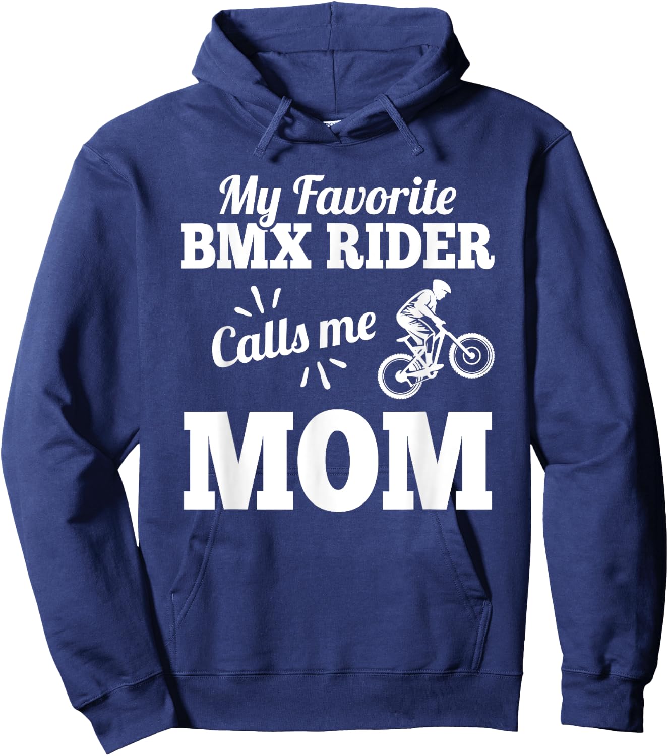 My Favorite Bmx Rider Calls Me Mom Gift Mother Hoodie - Hoodie | Navy