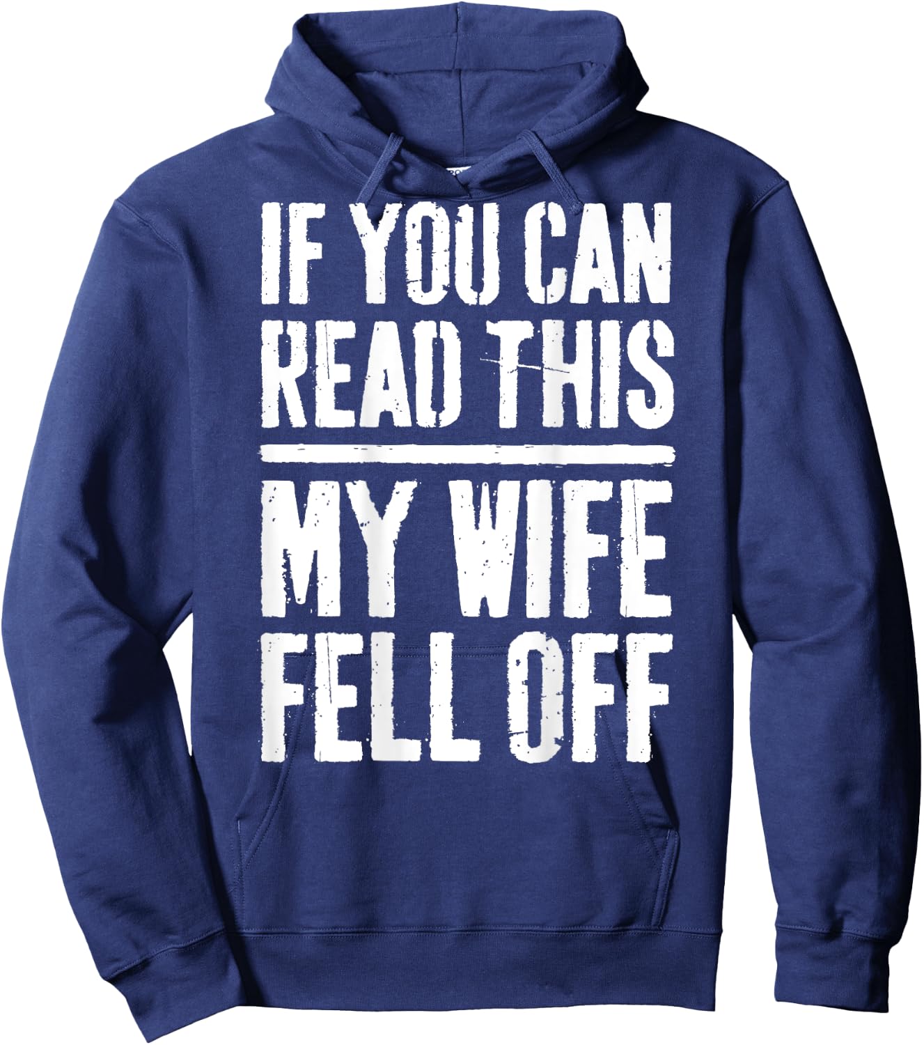 If You Can Read This My Wife Fell Off Biker Shirt Hoodie - Hoodie | Navy