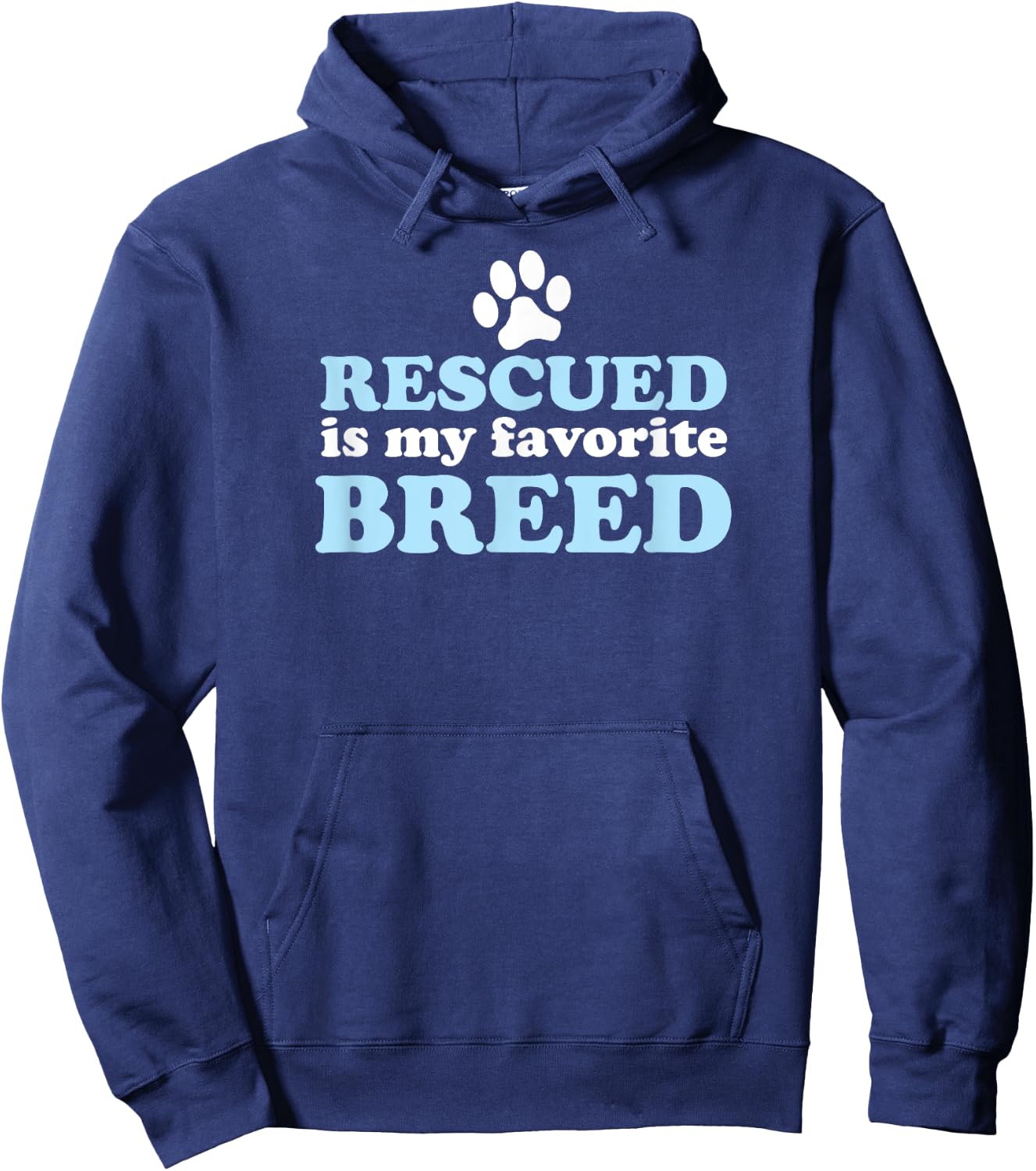RESCUED IS MY FAVORITE BREED Adopted Shelter Rescue Dog Mom Women Kids Hoodie - Hoodie | Navy