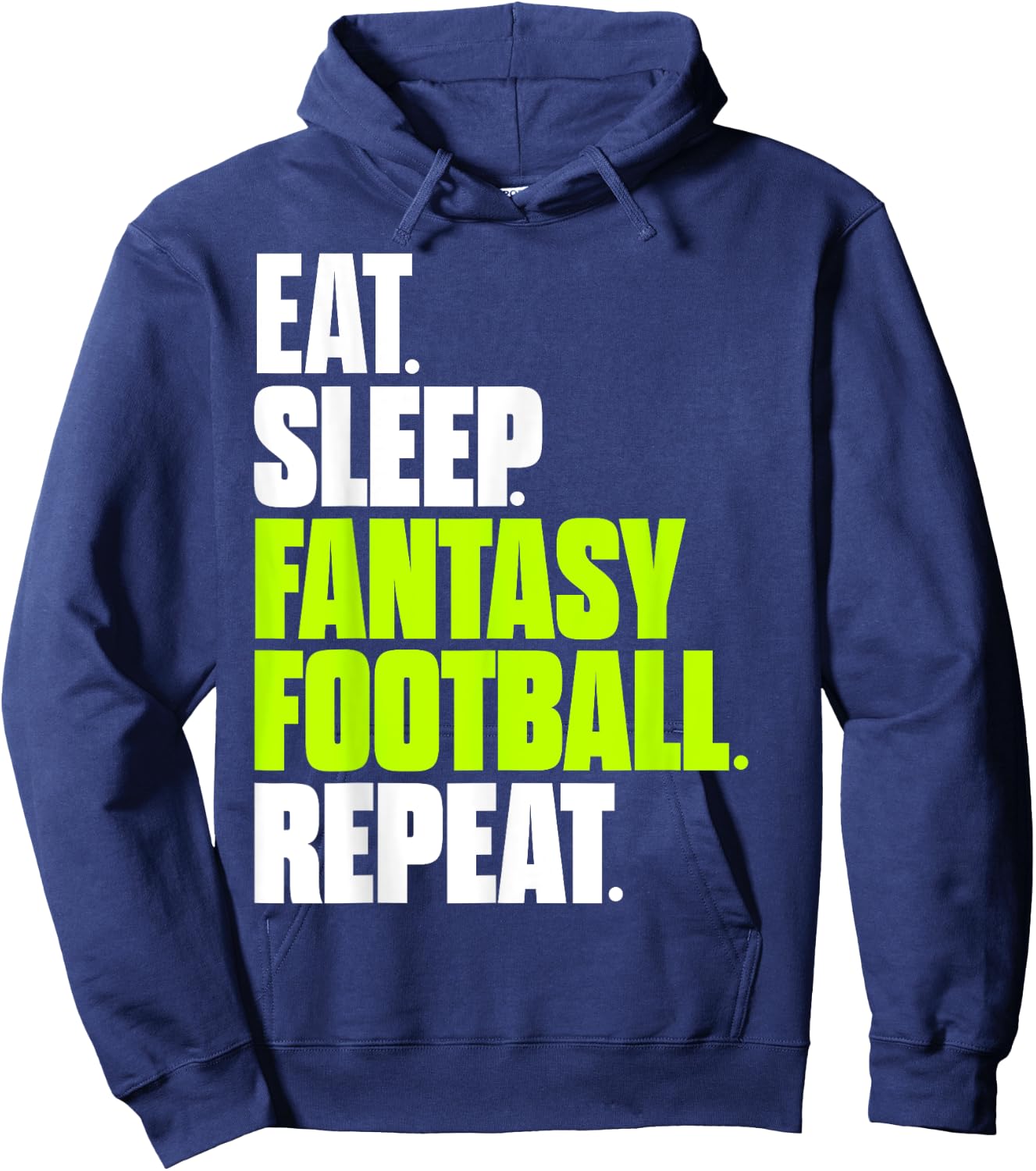 Eat Sleep Fantasy Football Funny Football Gifts Hoodie - Hoodie | Navy