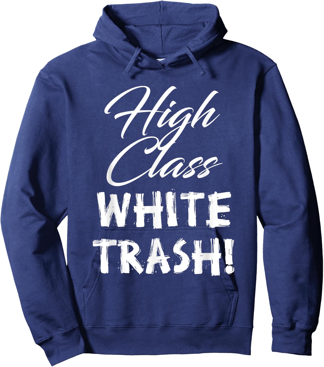 High Class White Trash & Women Hoodie - Hoodie | Navy