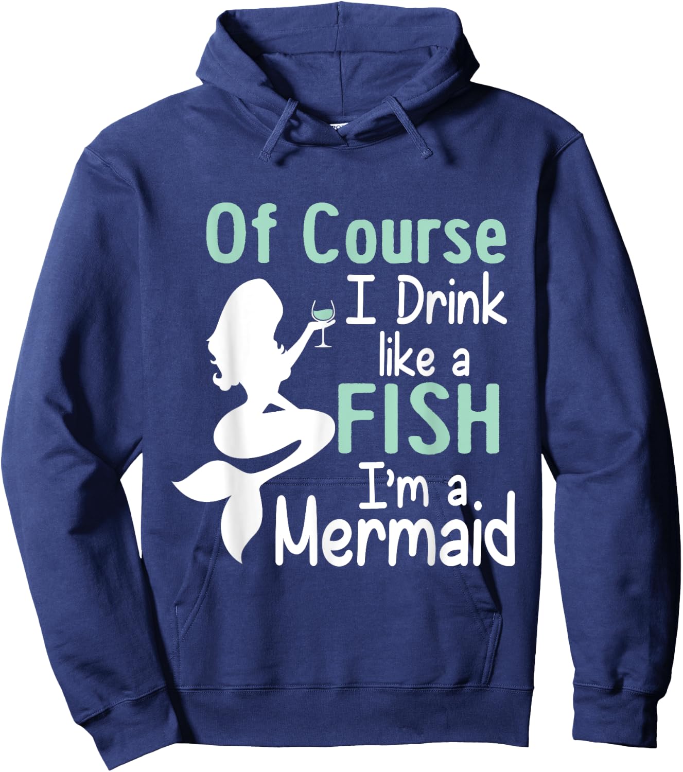 Drink Like A Fish Mermaid Funny Alcohol Hoodie - Hoodie | Navy