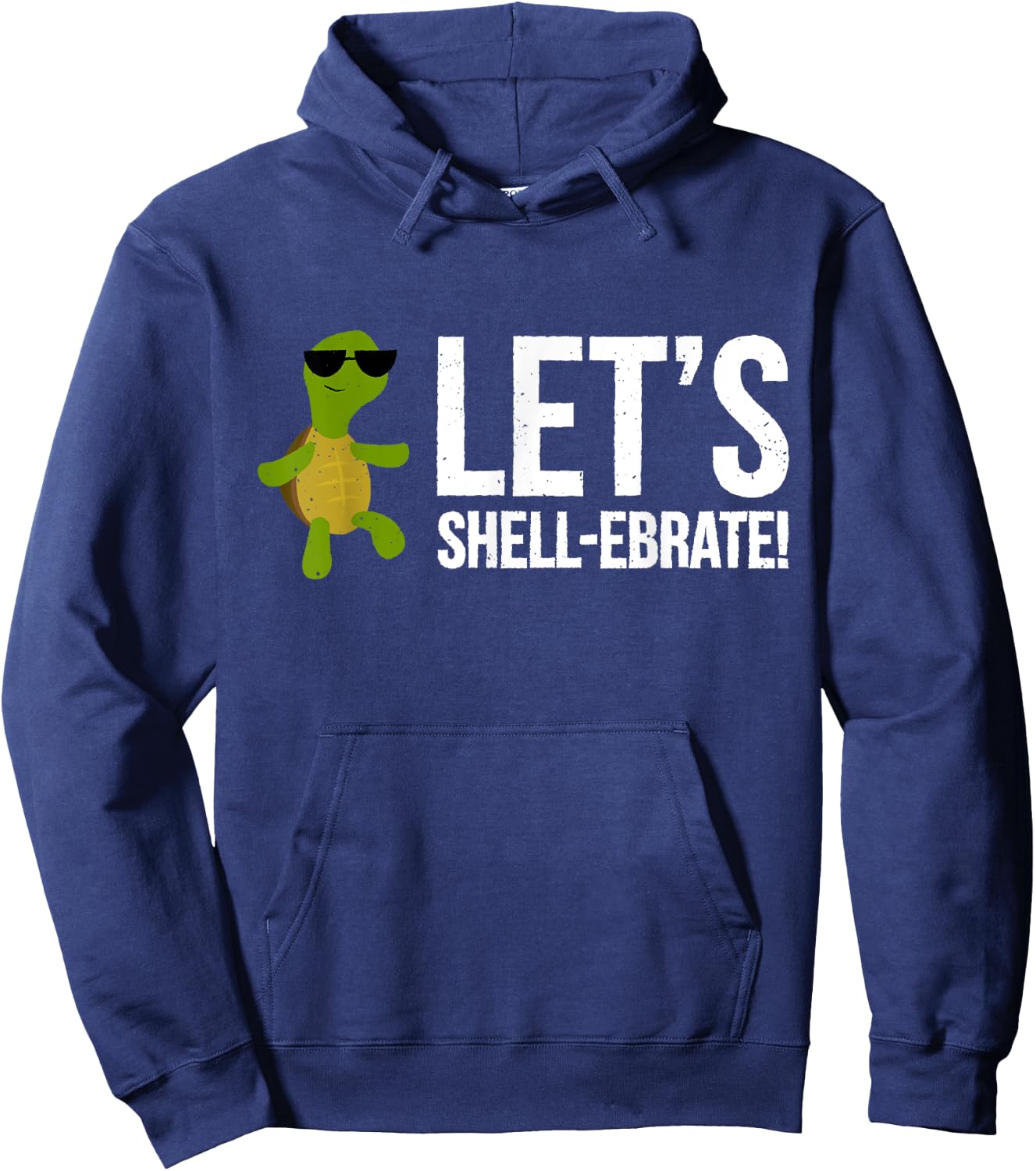 Let's Shell-ebrate! | Funny Turtle Pun Shirt Hoodie - Hoodie | Navy