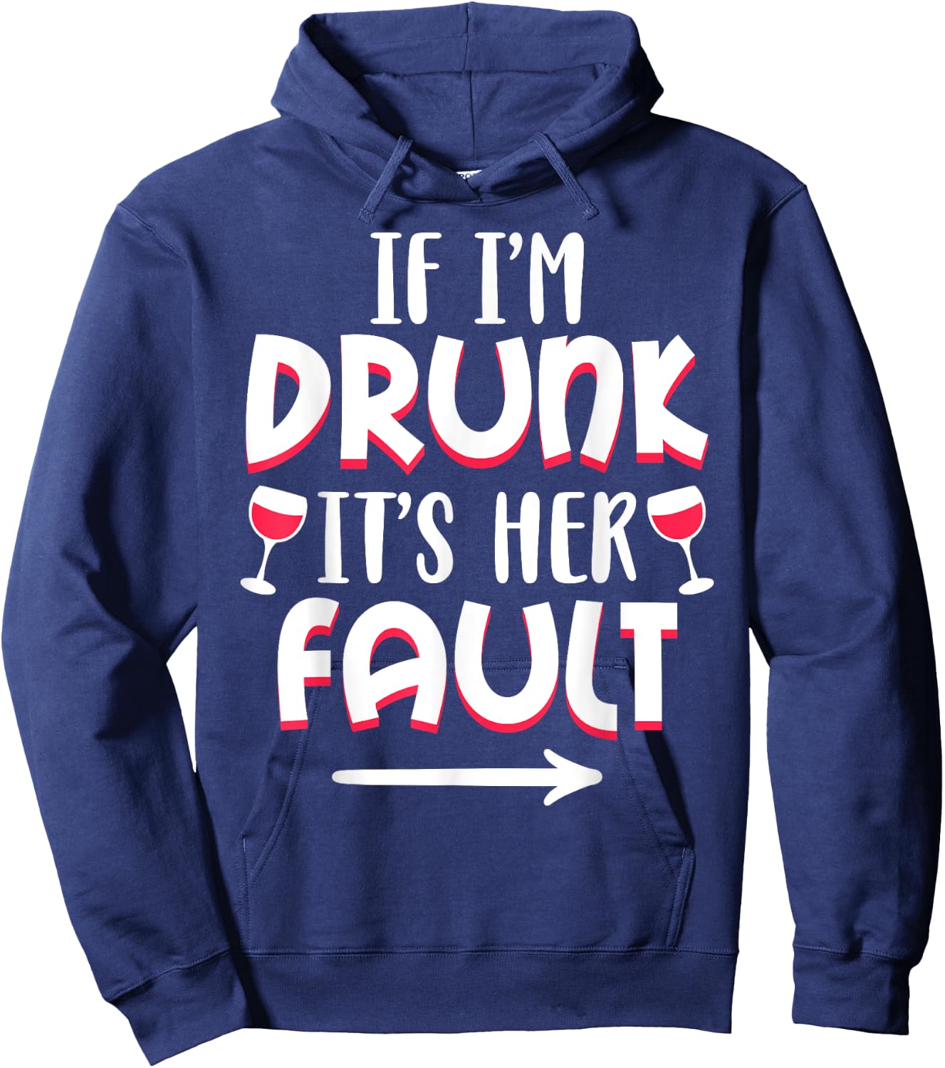 If I'm drunk It's Her Fault Best Friend Matching Couple Gift Hoodie - Hoodie | Navy