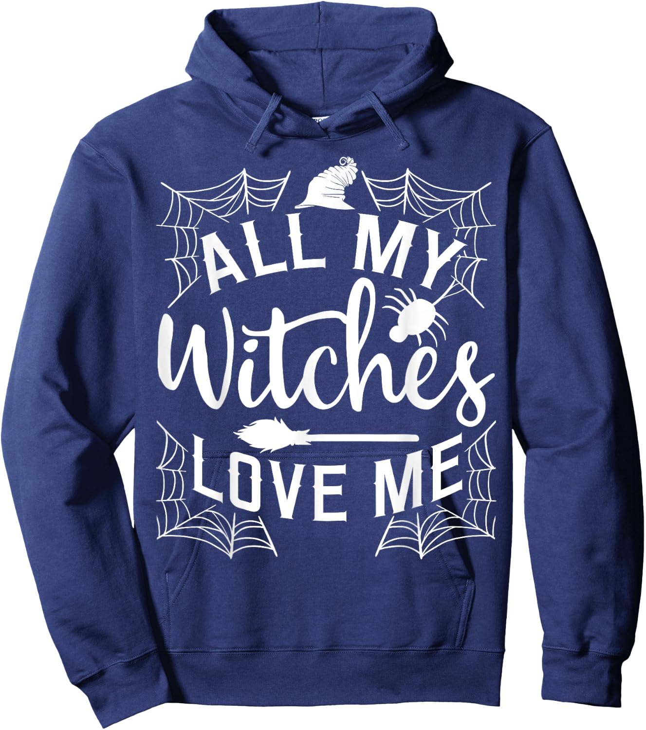 All My Witches Love Me Witching Halloween Costume Horror Hoodie - Hoodie | Navy