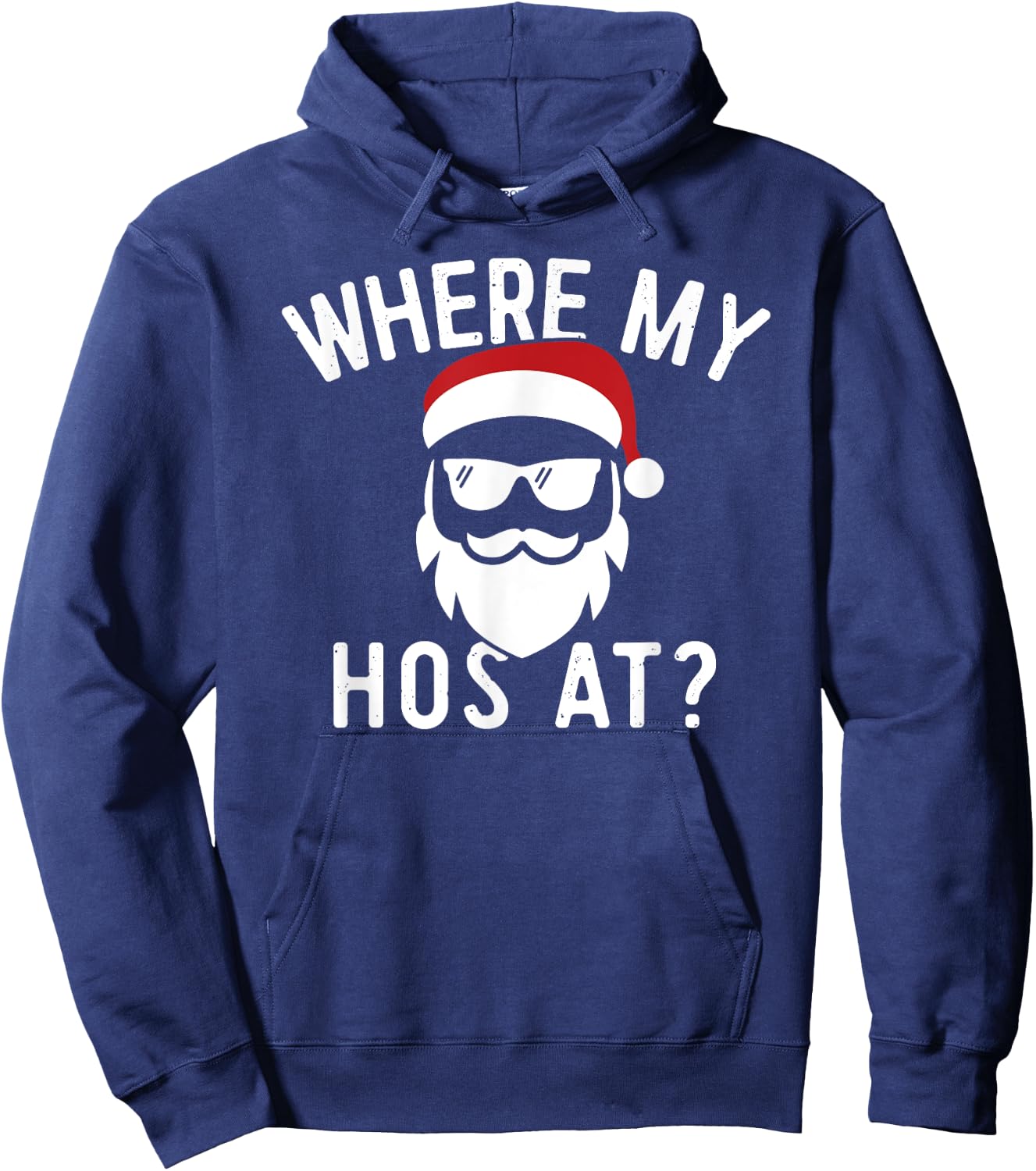 Where My Hos At Christmas Funny Adult Santa Claus Hoes Shirt Hoodie - Hoodie | Navy