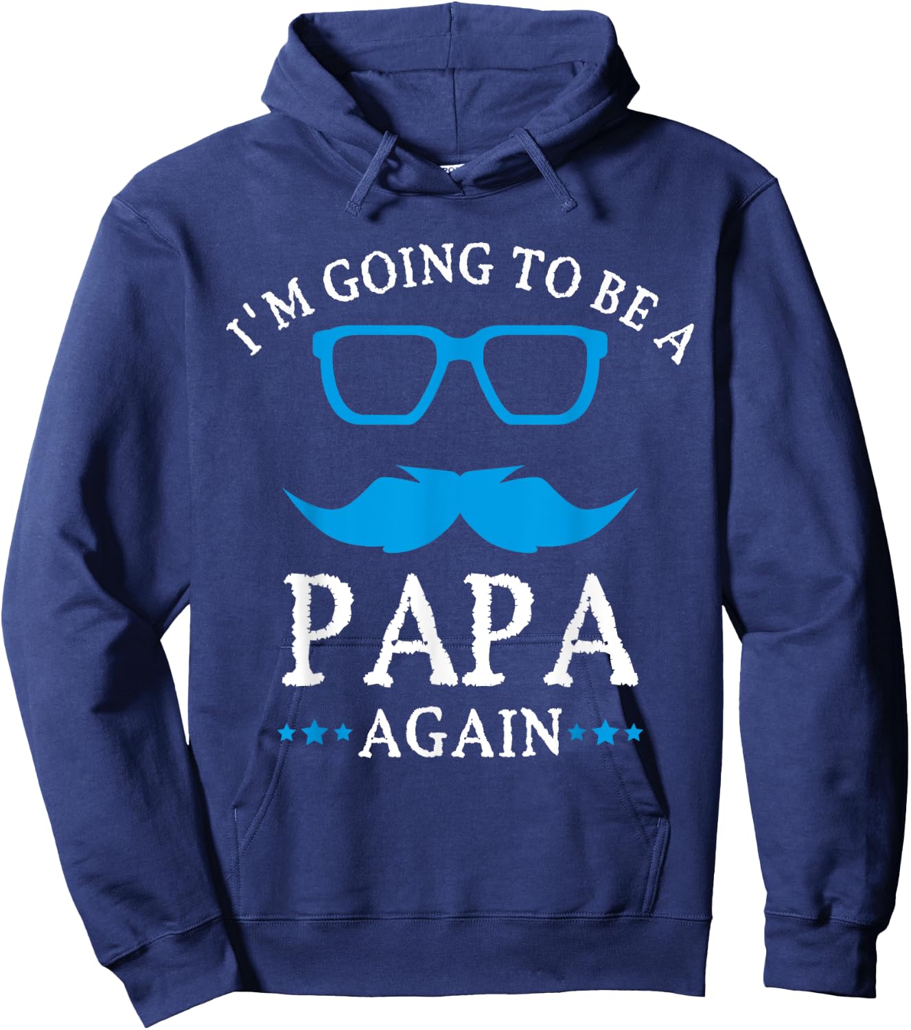 I'm going to be a PAPA Again , PAPA T Shirt Gift Hoodie - Hoodie | Navy