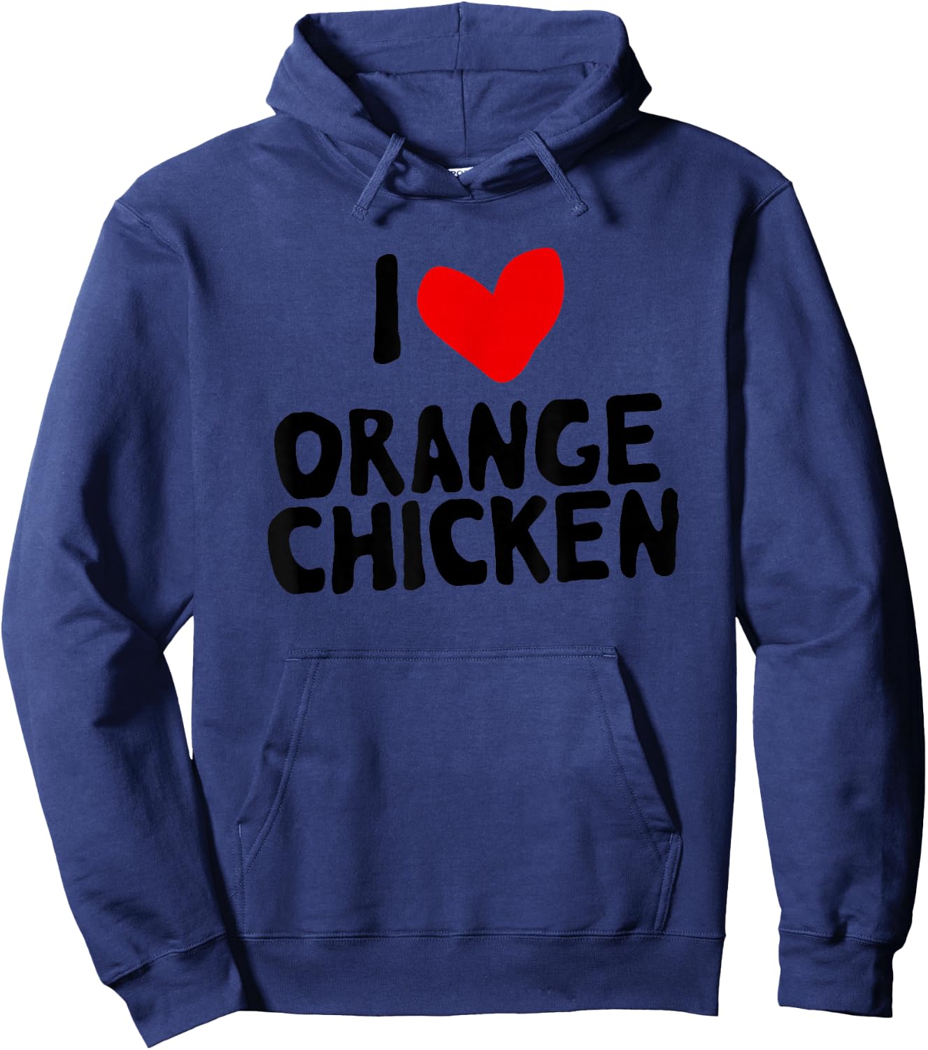 I Love Orange Chicken Hoodie - Hoodie | Navy