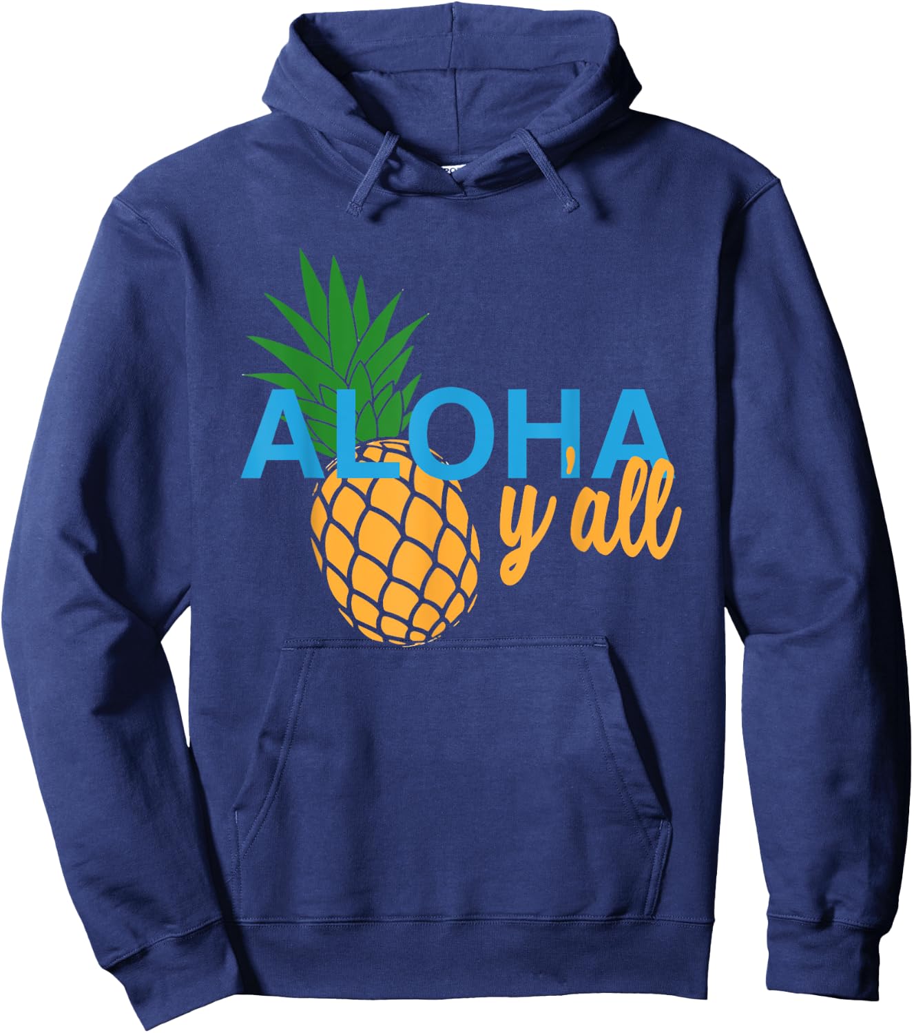 Aloha Y'All T Shirt Pineapple Vacation Hawaiian Gift Hoodie - Hoodie | Navy