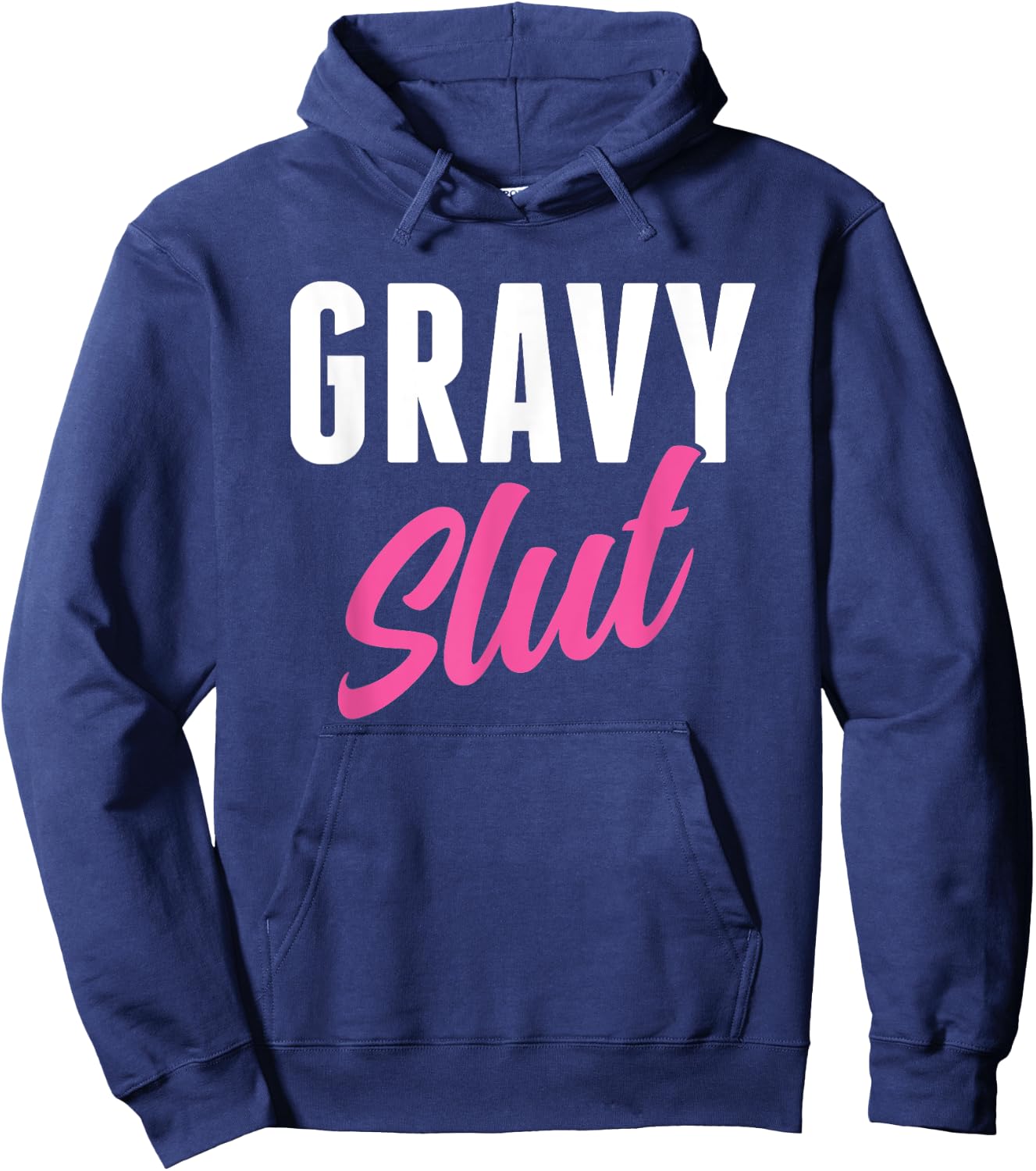 Funny Gravy Slut Thanksgiving Men Women Gravy Lover Hoodie - Hoodie | Navy