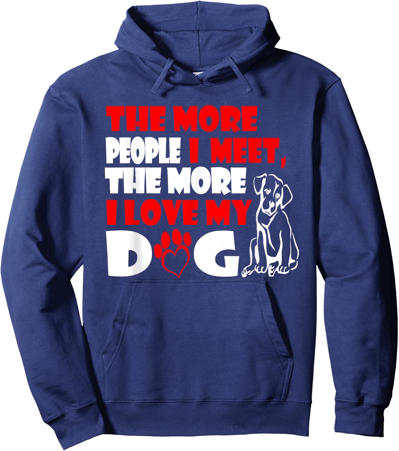 The More People I Meet The More I Love My Dog Women Kids Hoodie - Hoodie | Navy