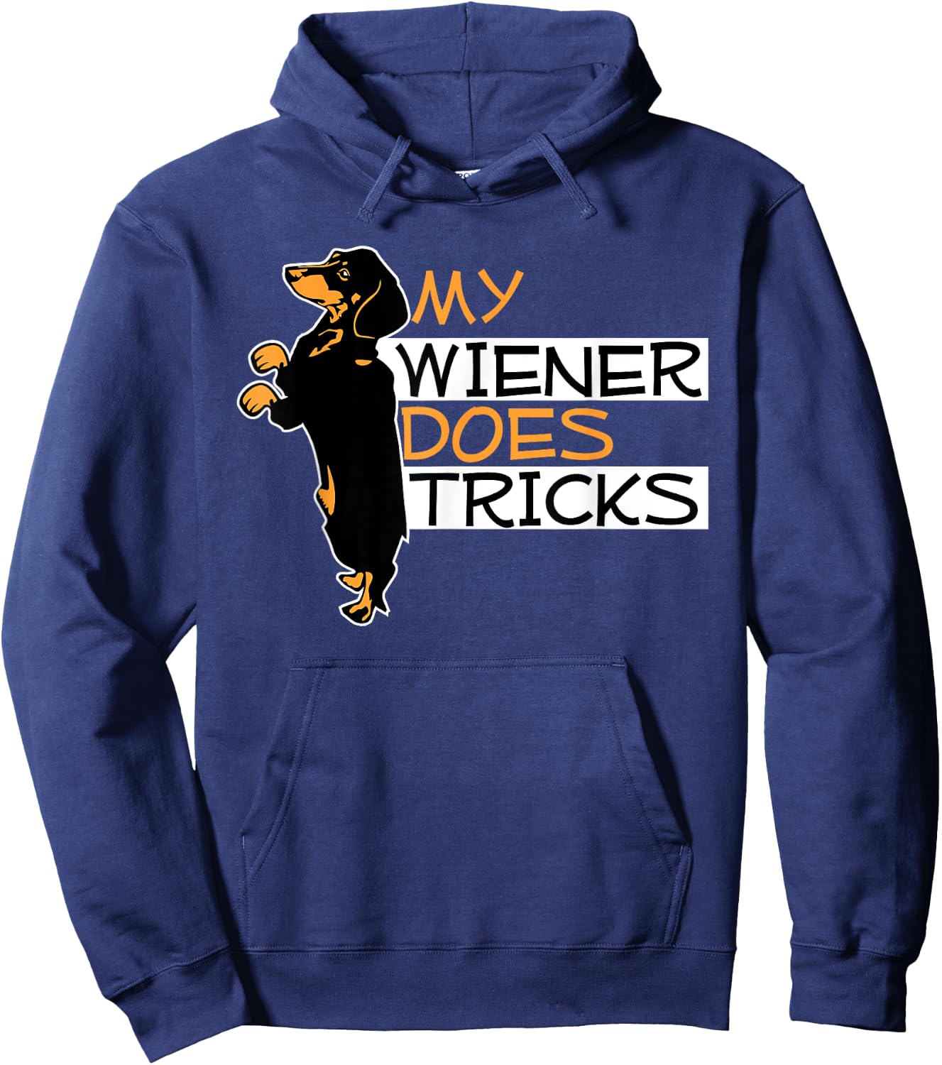 My Wiener Does Tricks Weiner Dog Pun Graphic Men Women Hoodie - Hoodie | Navy
