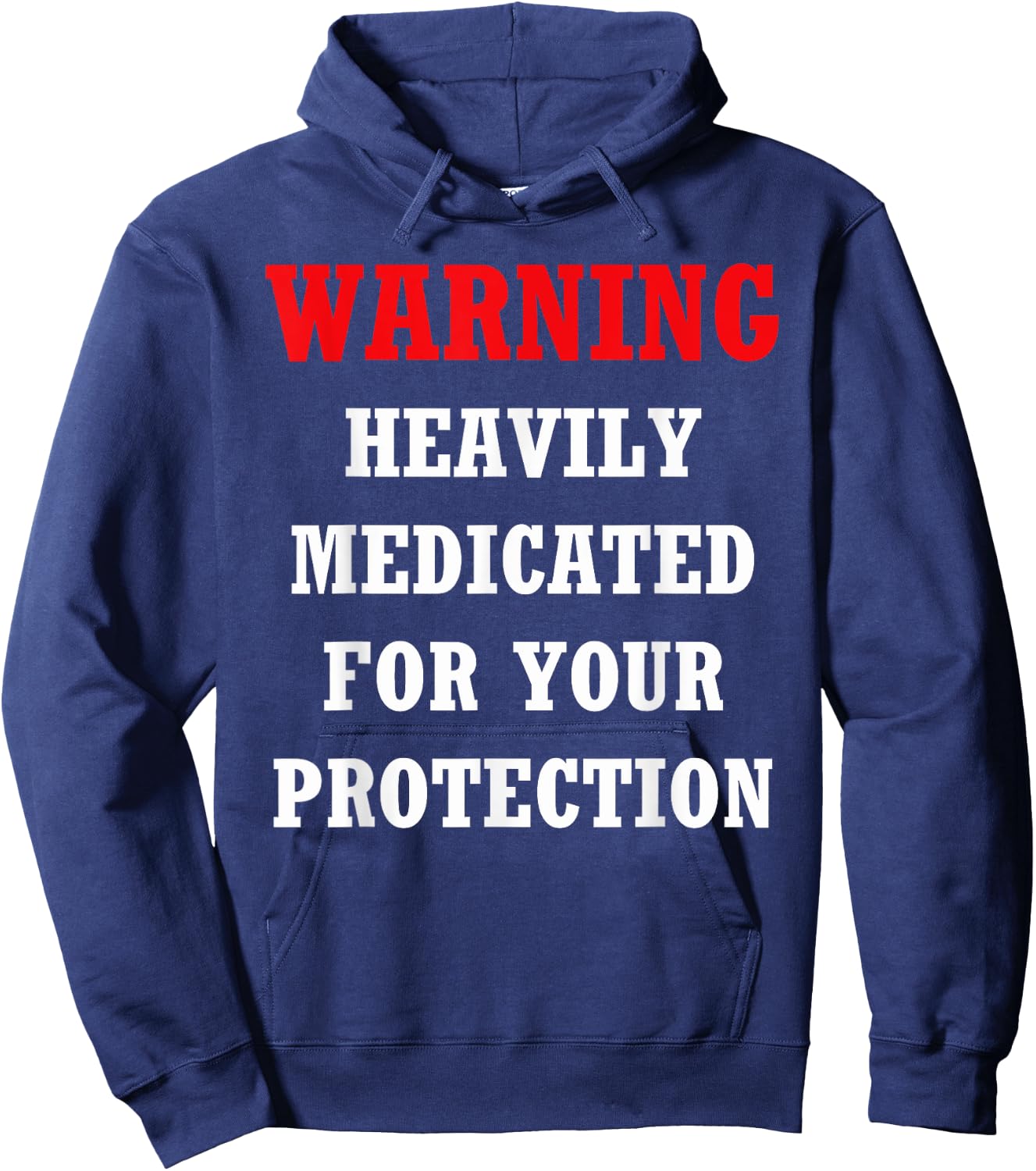 Funny heavily medicated for your protection Warning Shirt Hoodie - Hoodie | Navy