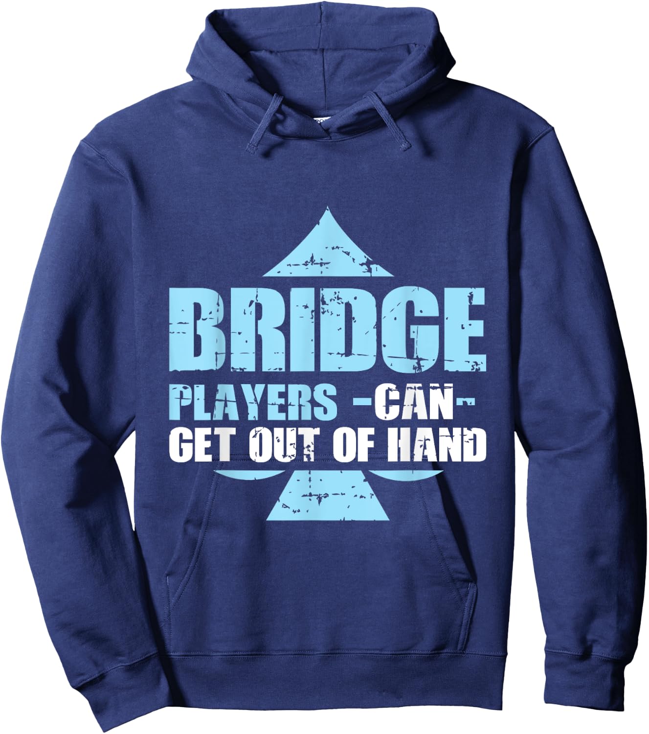 Bridge Player Gift Bridge Players Can Get Out Of Hand Hoodie - Hoodie | Navy