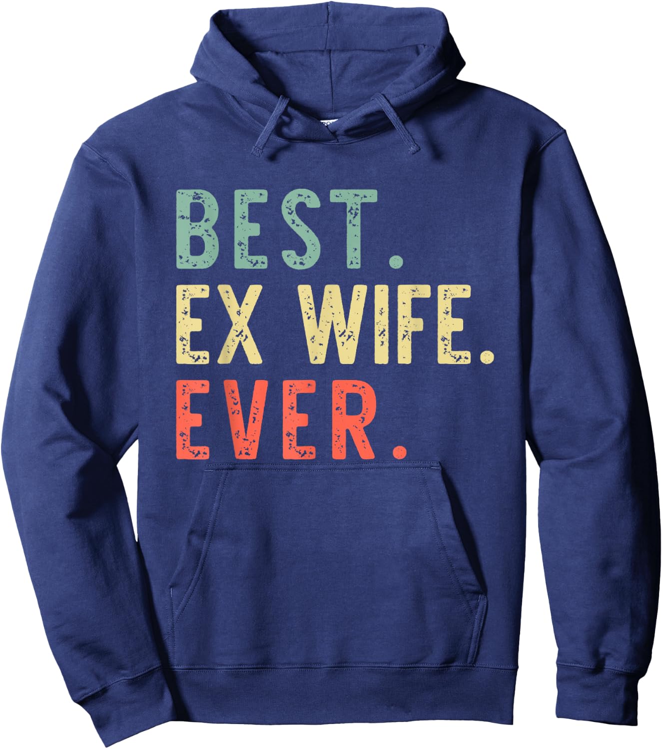 Best Ex Wife Ever Family Funny Retro Vintage Hoodie - Hoodie | Navy