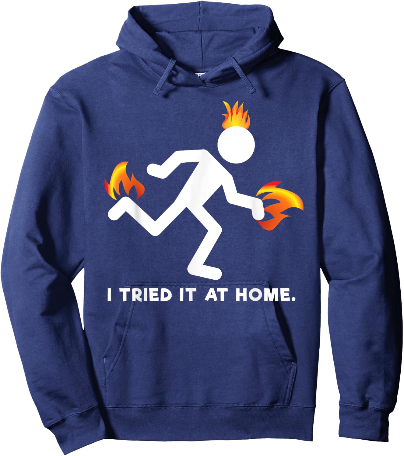 Funny I Tried It At Home Shirt Hoodie - Hoodie | Navy