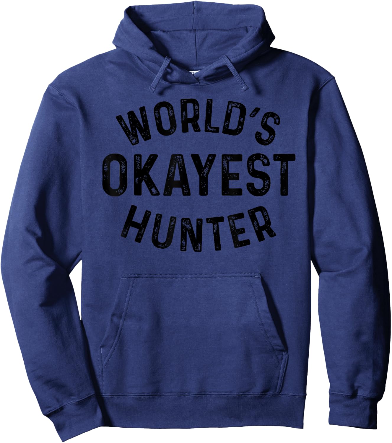 Funny Hunting Best Gift World's Okayest Hunter Hoodie - Hoodie | Navy