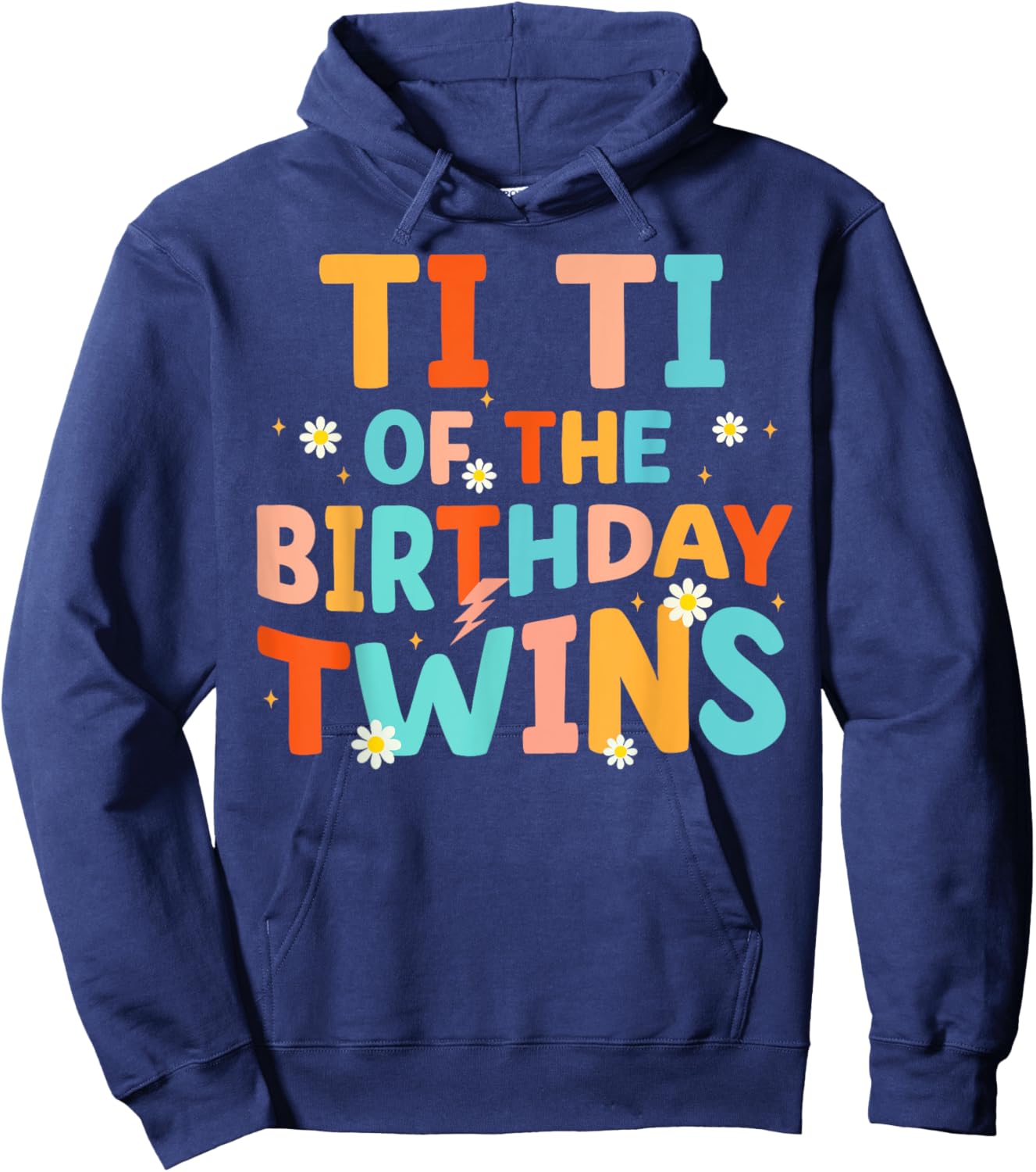Ti Ti Of The Birthday Twins Kids Party Retro Bday Hoodie - Hoodie | Navy