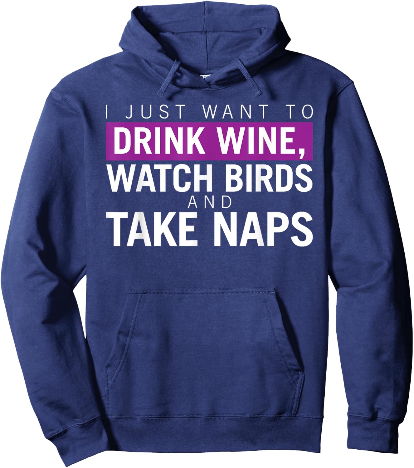 Drink Wine, Watch Birds, Take Naps - Birdwatching Apparel Hoodie - Hoodie | Navy