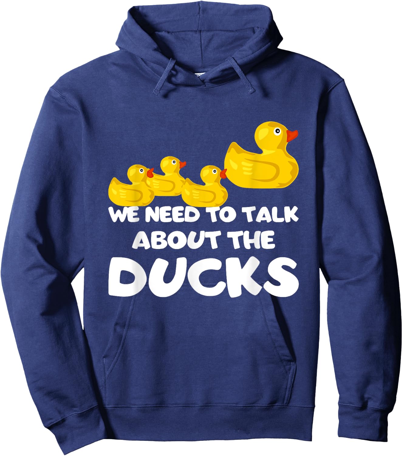 We Need To Talk About The Ducks Hoodie - Hoodie | Navy