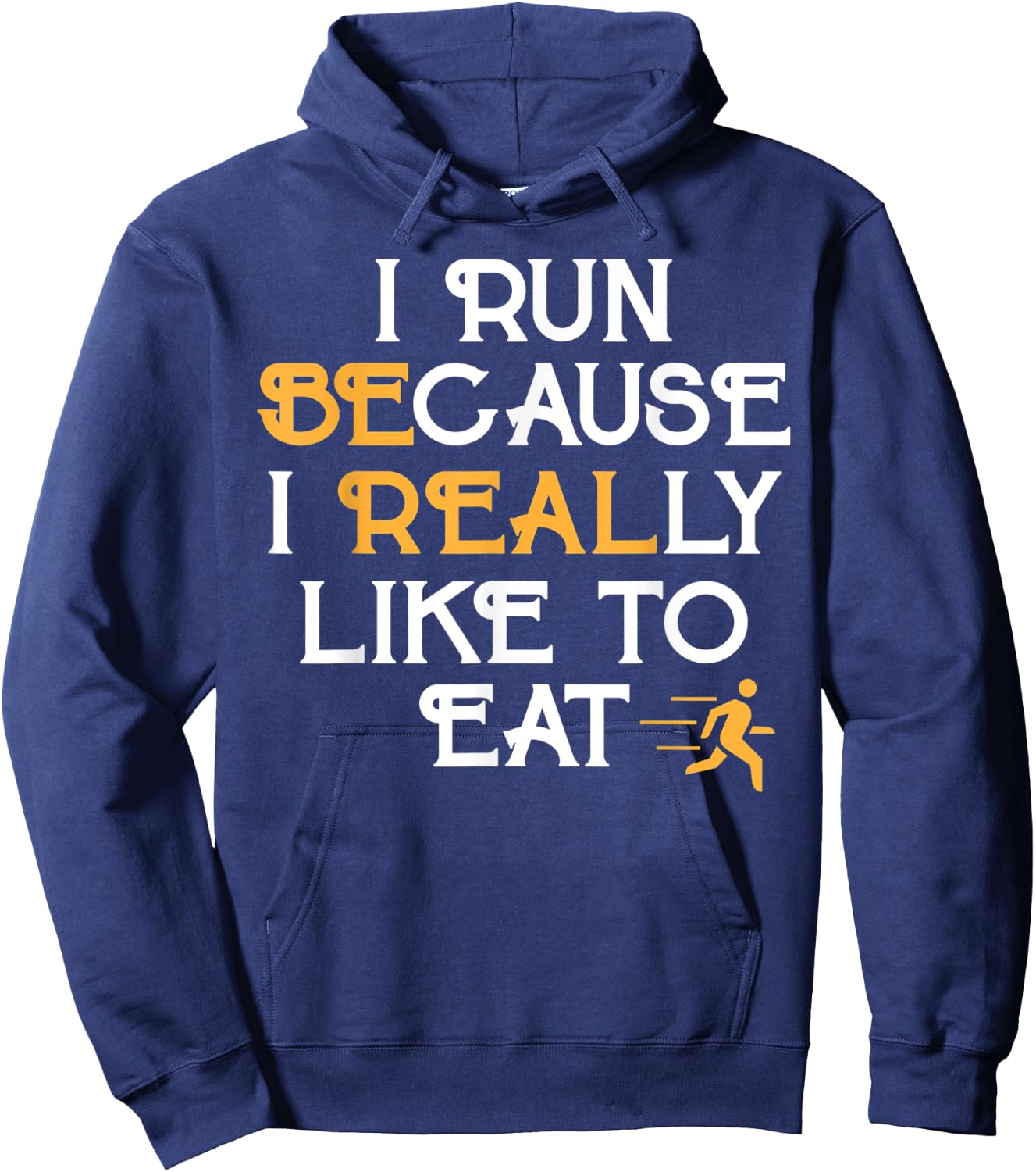 Running Shirt I Run Because I Like To Eat Jogging Gift Hoodie - Hoodie | Navy