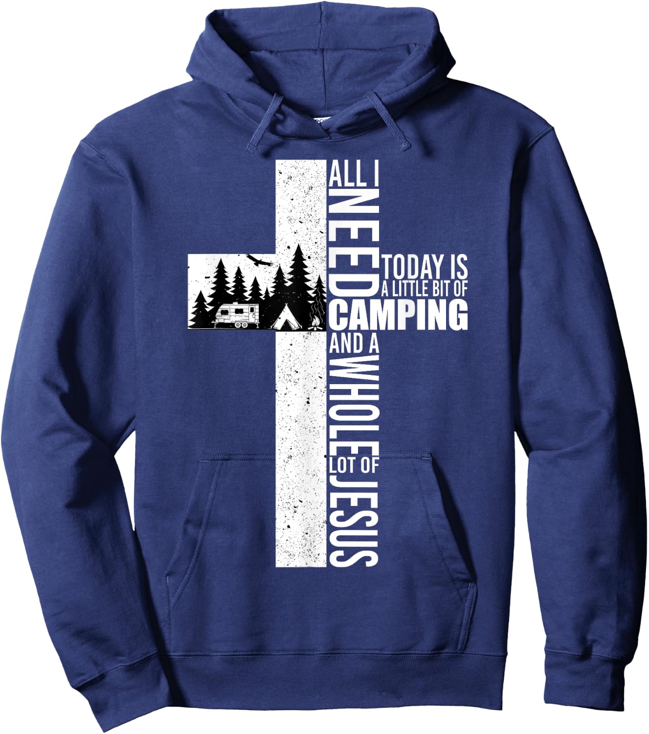 All I Need Today Is Camping And A Whole Lot Of Jesus Funny Hoodie - Hoodie | Navy