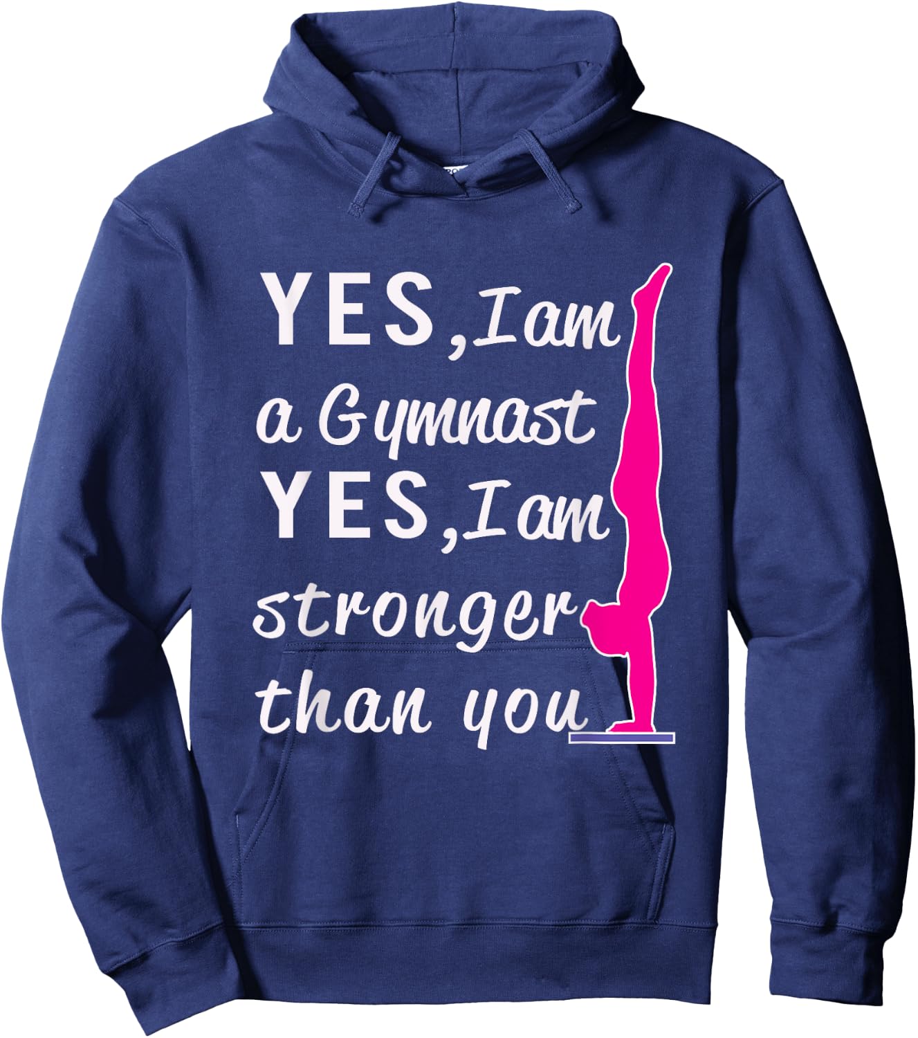 Top Girls Gymnastics Yes I'm Stronger than You Gift Hoodie - Hoodie | Navy