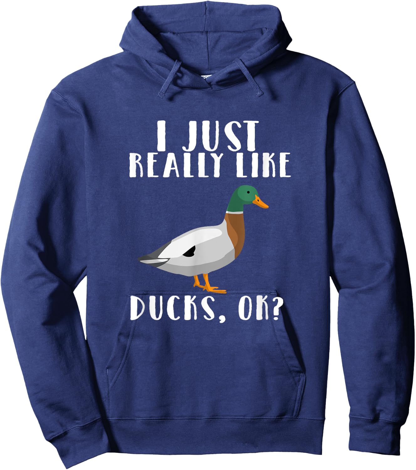 I Just Really Like Ducks OK Hoodie - Hoodie | Navy