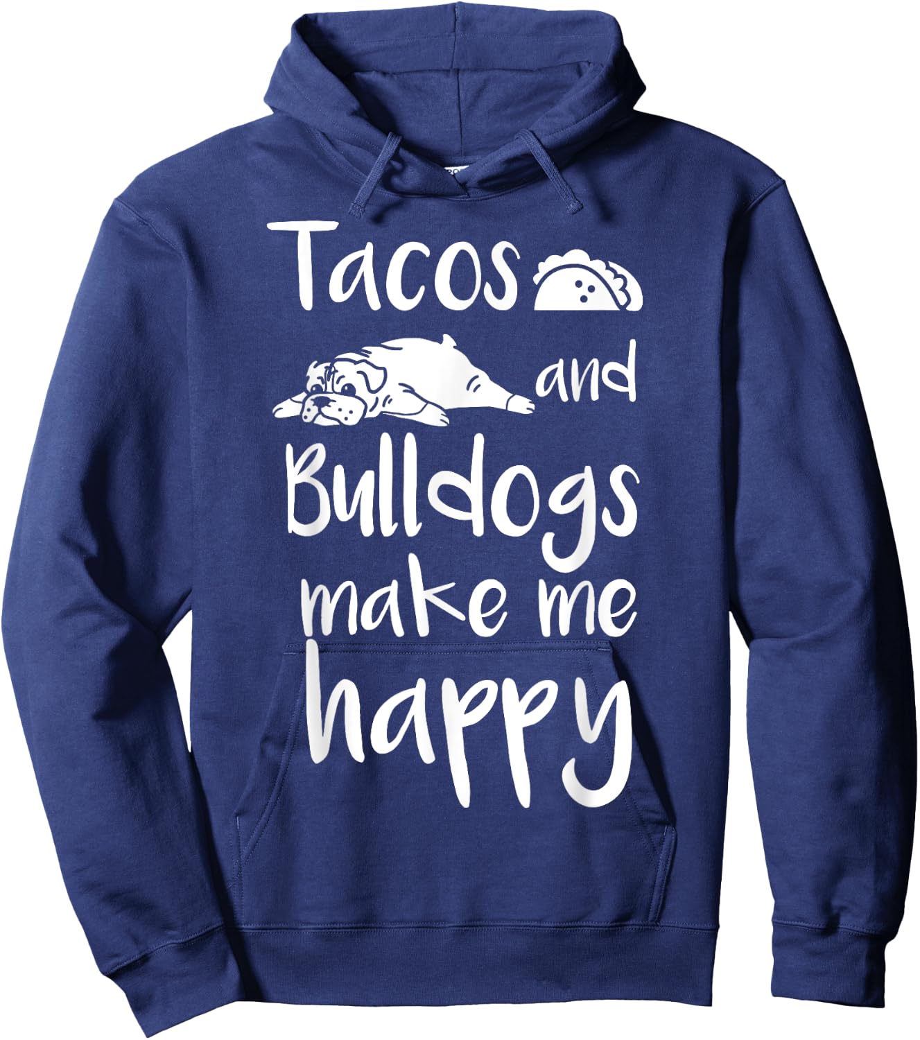 Tacos And Bulldogs Make Me Happy English Bulldog Dog Women Girls Kids Hoodie - Hoodie | Navy