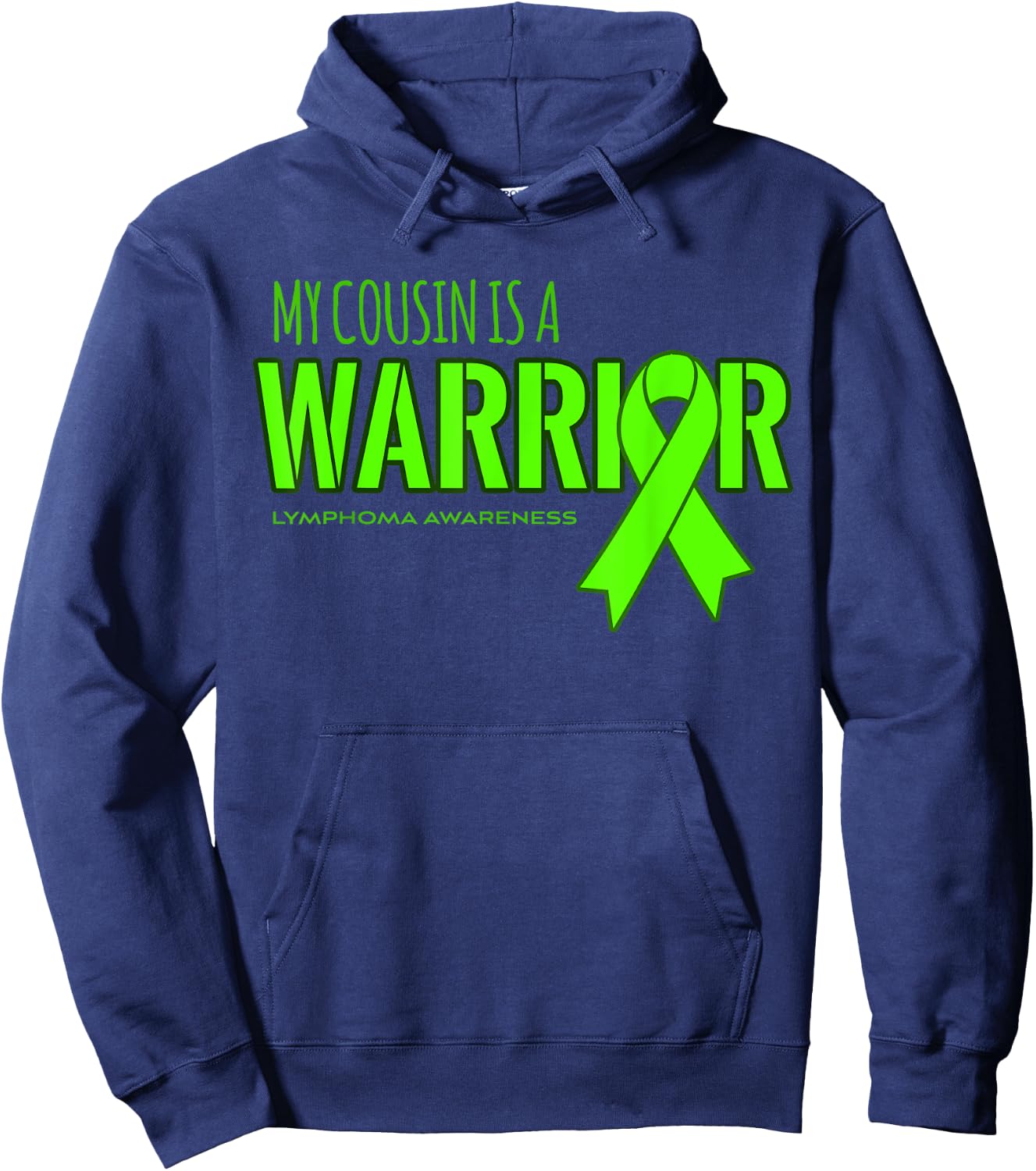 Lymphoma Cancer Awareness Shirt: My Cousin is a Warrior Hoodie - Hoodie | Navy