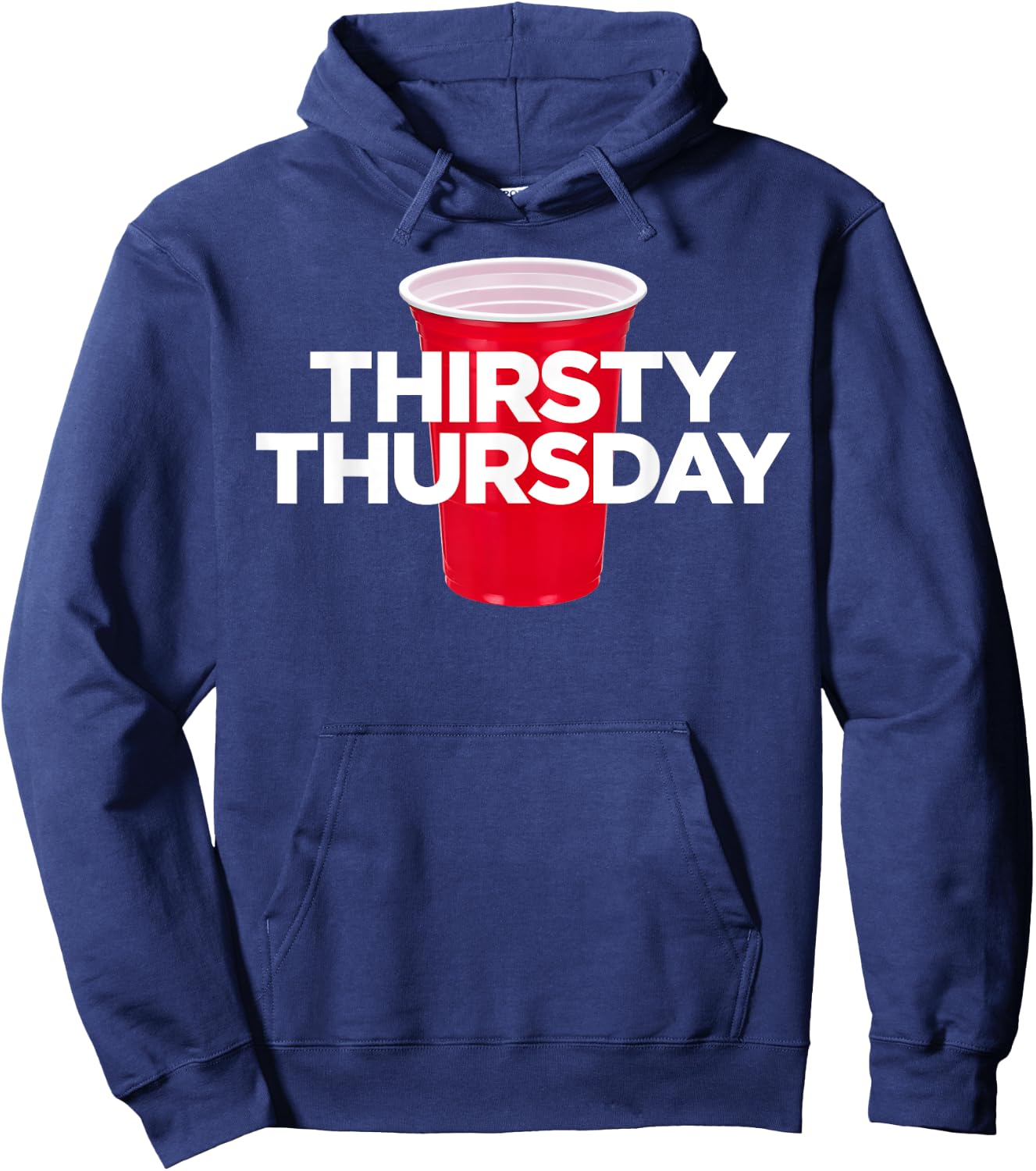 Thirsty Thursday - Plastic Red Cup Alcohol Party Hoodie - Hoodie | Navy
