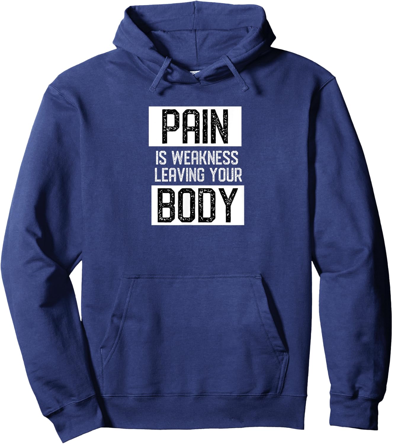 Motivational Pain is weakness leaving your body gym gift Hoodie - Hoodie | Navy