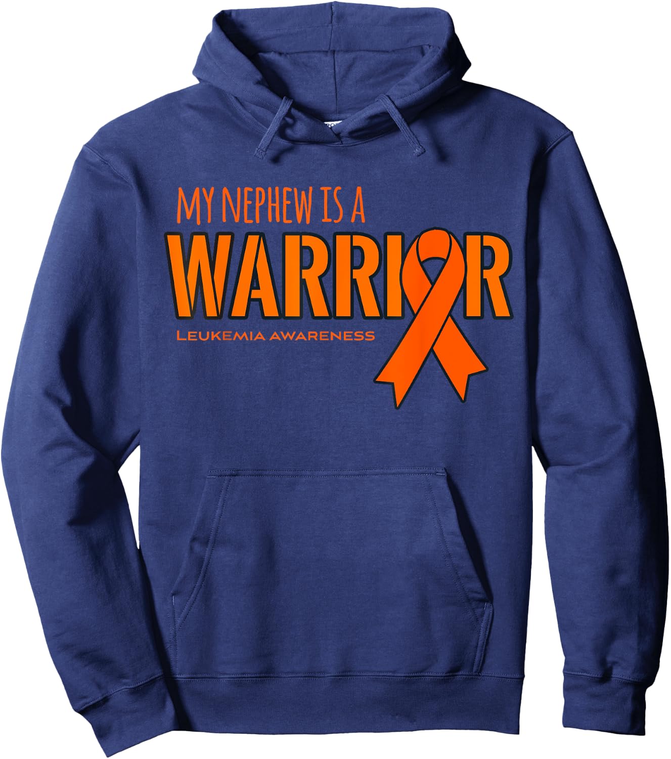 My Nephew is a Warrior Leukemia Cancer Awareness Shirt Hoodie - Hoodie | Navy