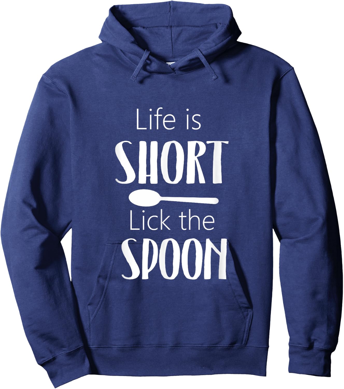 Life Is Short Lick The Spoon - Funny Cooking Chef Hoodie - Hoodie | Navy