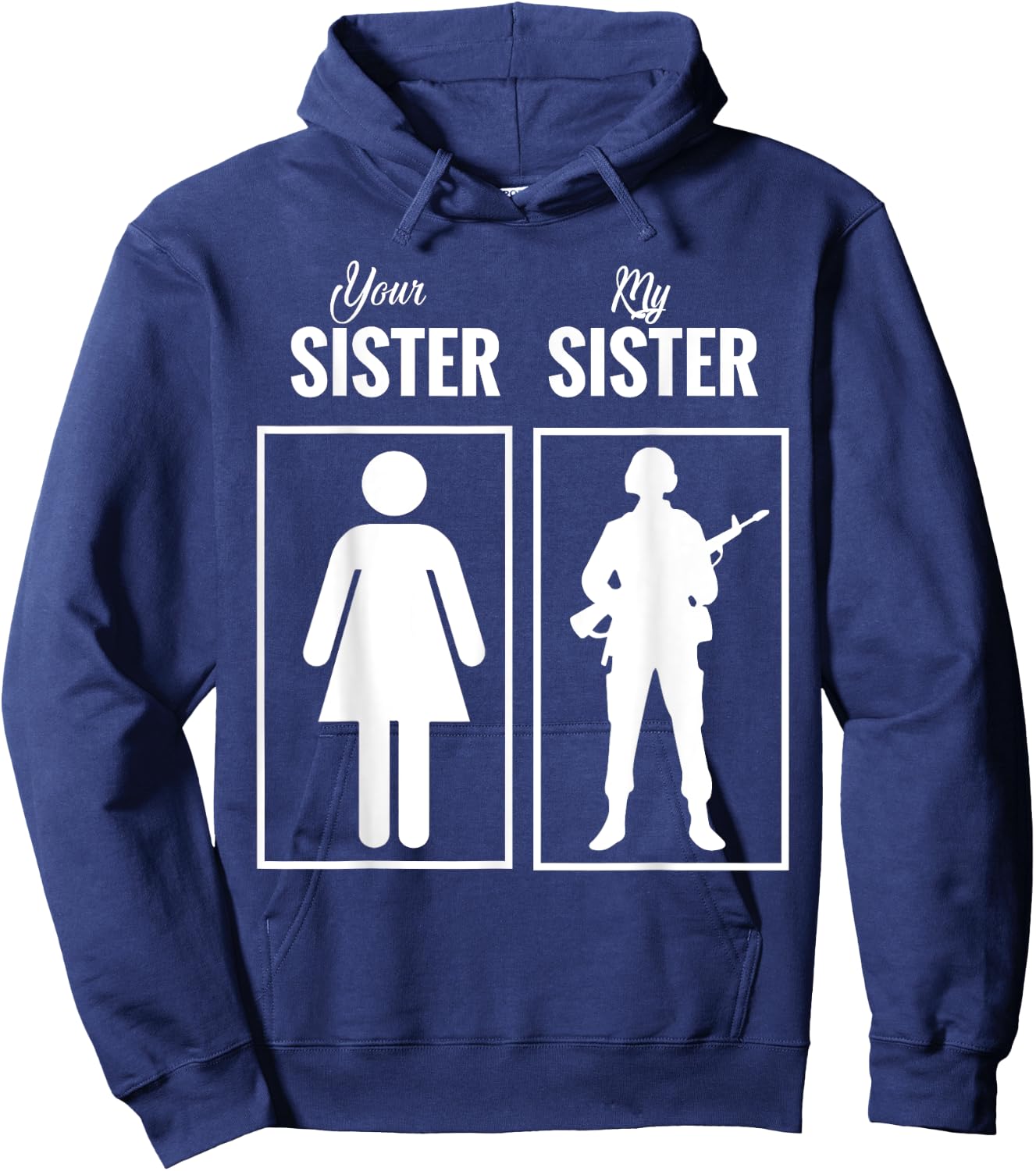 My Sister Is In Army Military Proud Brother Gifts Hoodie - Hoodie | Navy