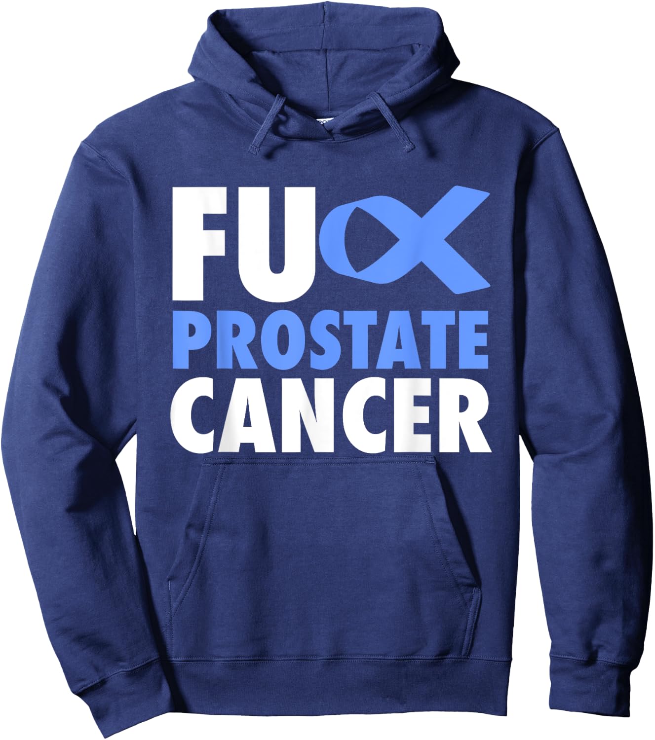 FU Prostate Cancer - Funny Prostate Cancer Awareness Hoodie - Hoodie | Navy
