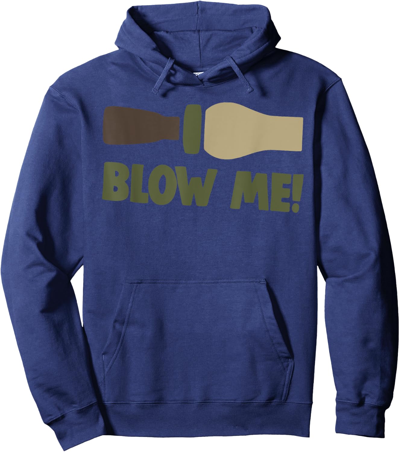 Blow Me Duck Hunter Bird Caller Funny Camo Men's Fun Gift Hoodie - Hoodie | Navy