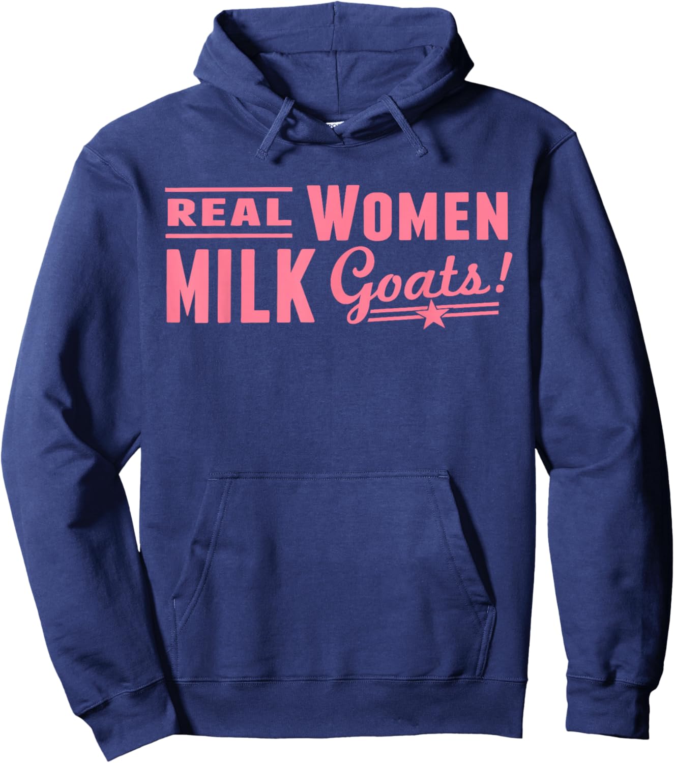 Real Women Milk Goats Funny Quote Hoodie - Hoodie | Navy